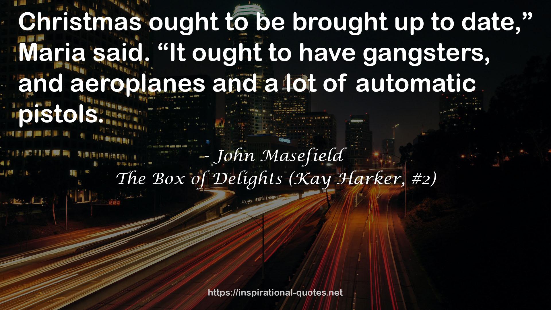 The Box of Delights (Kay Harker, #2) QUOTES