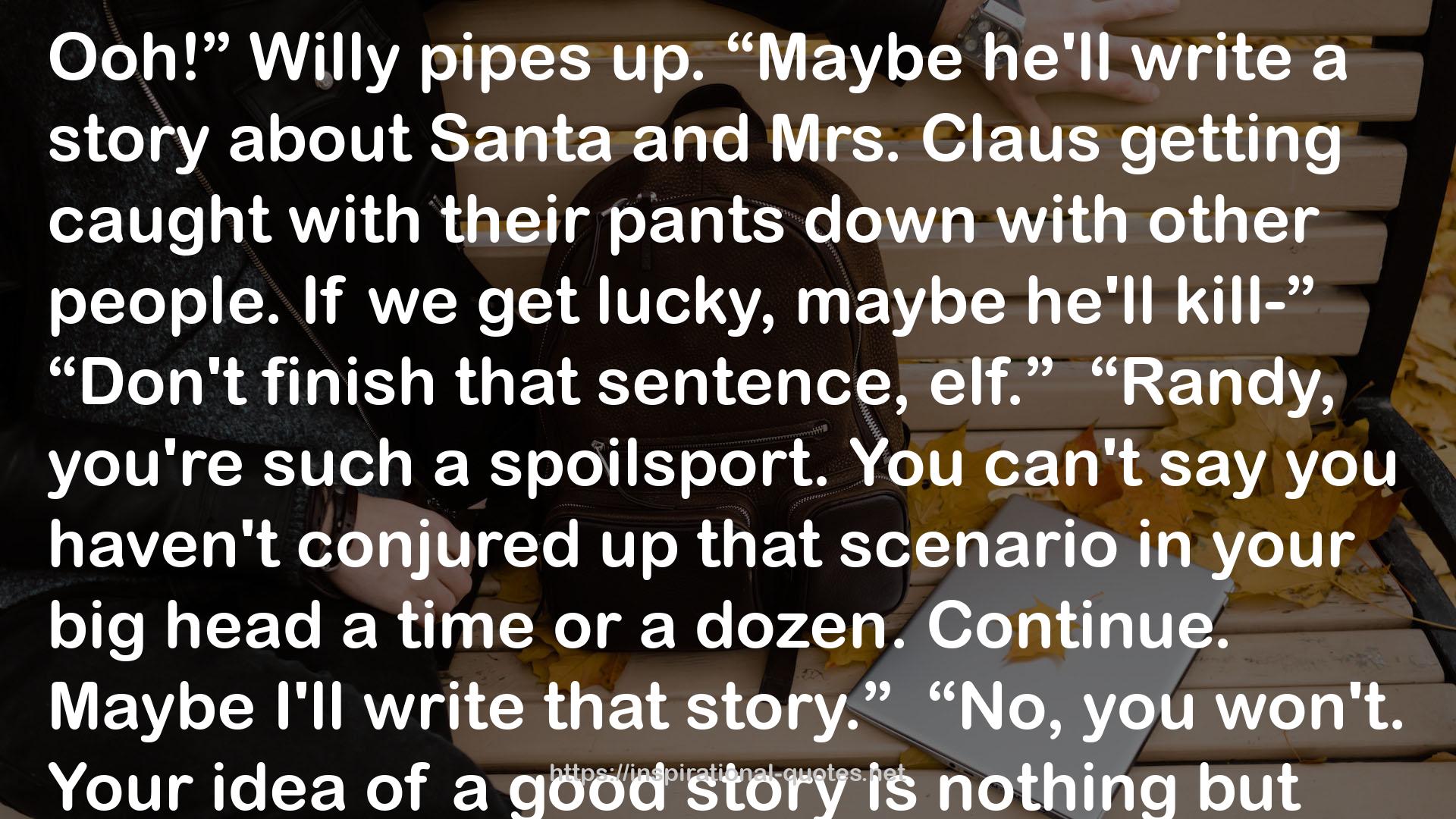 Blake the Rogue Reindeer & His Cocky Human (Willy the Kinky Elf & His Bad-Ass Reindeer #3) QUOTES