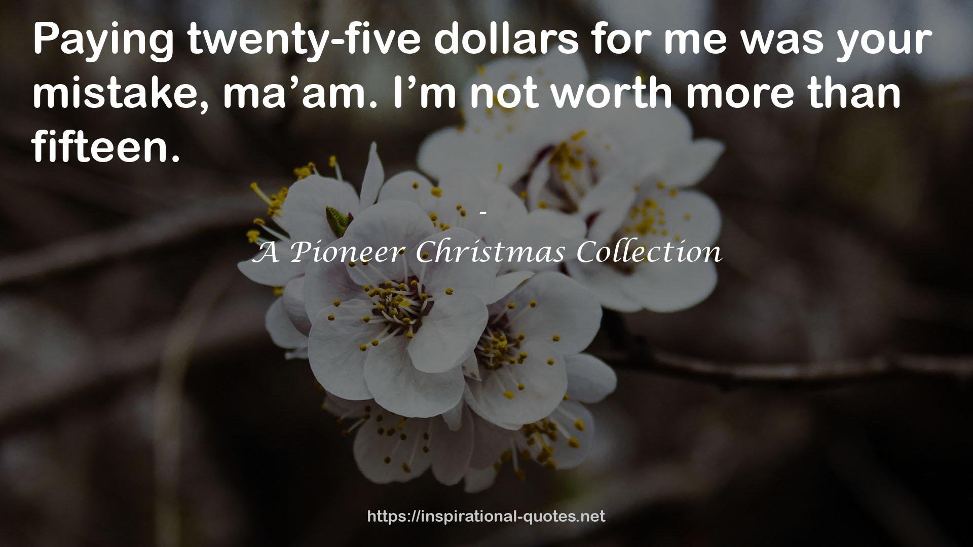 A Pioneer Christmas Collection QUOTES