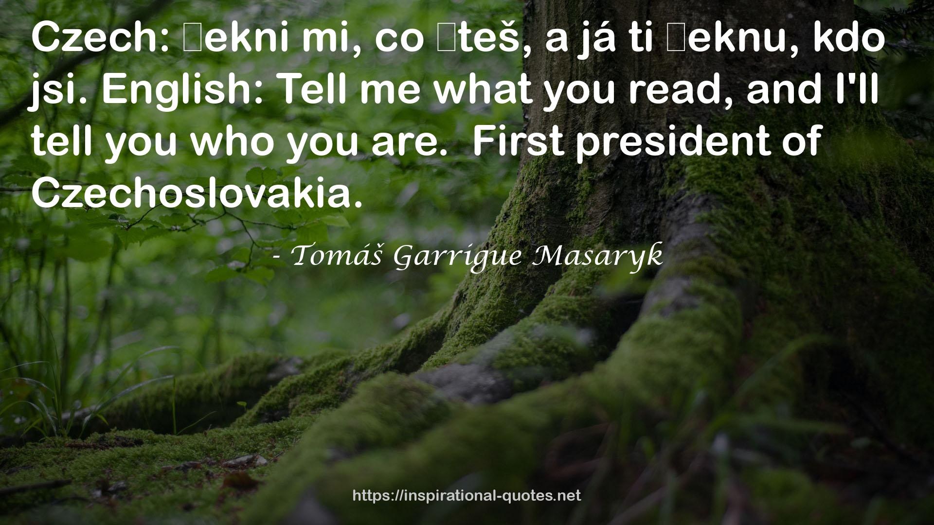 Tomáš Garrigue Masaryk QUOTES