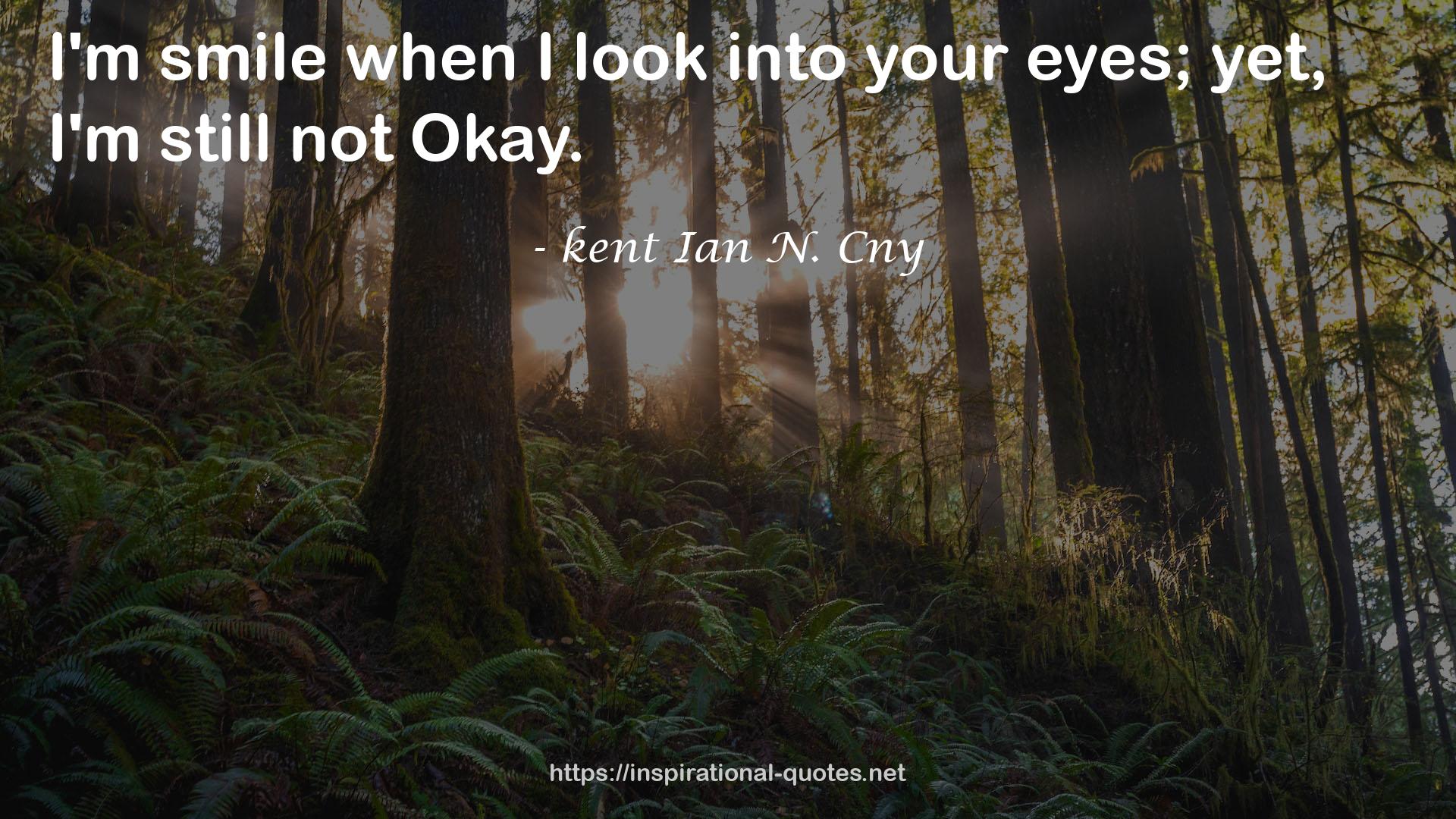 kent Ian N. Cny QUOTES