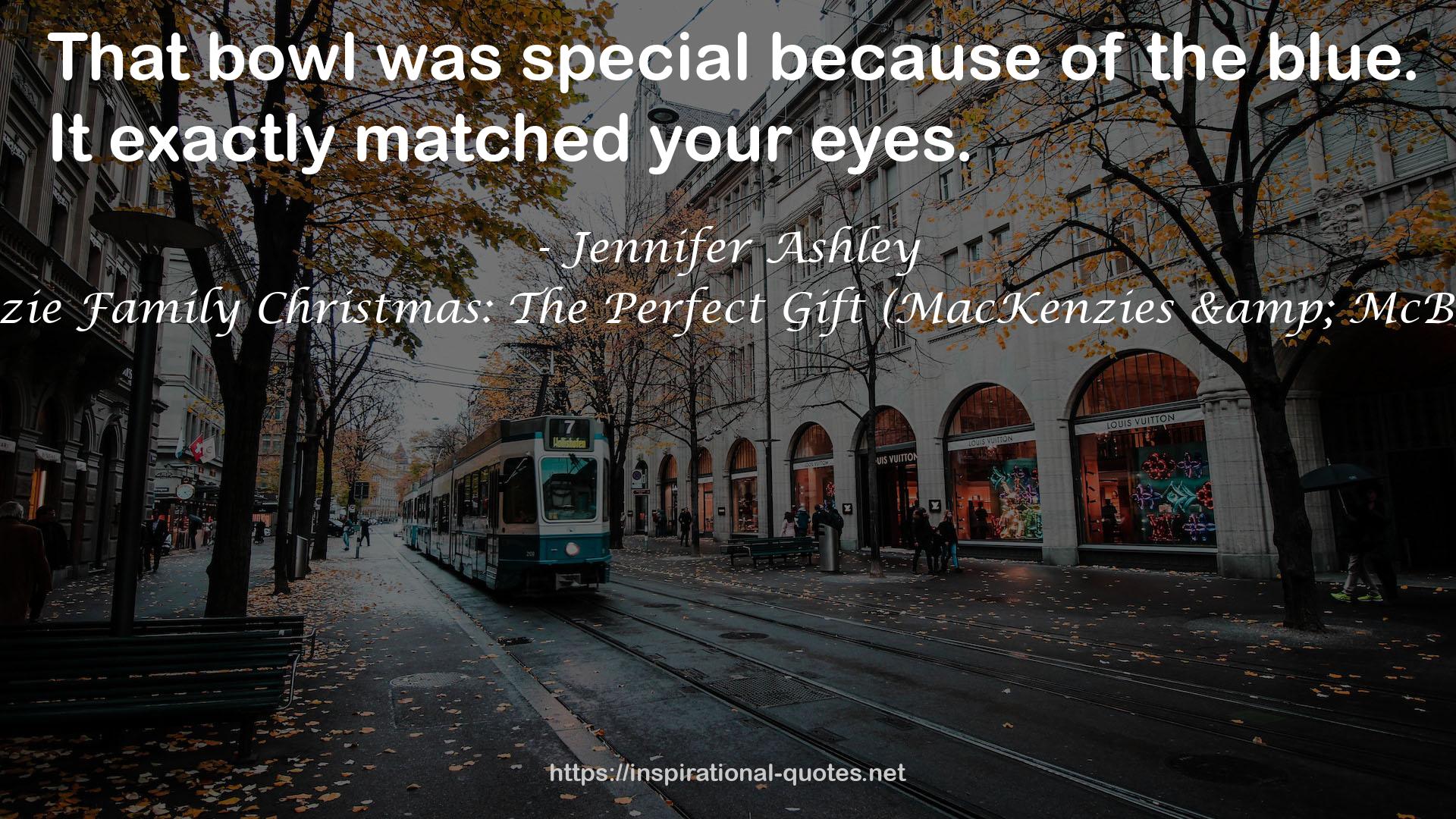 A Mackenzie Family Christmas: The Perfect Gift (MacKenzies & McBrides, #4.5) QUOTES