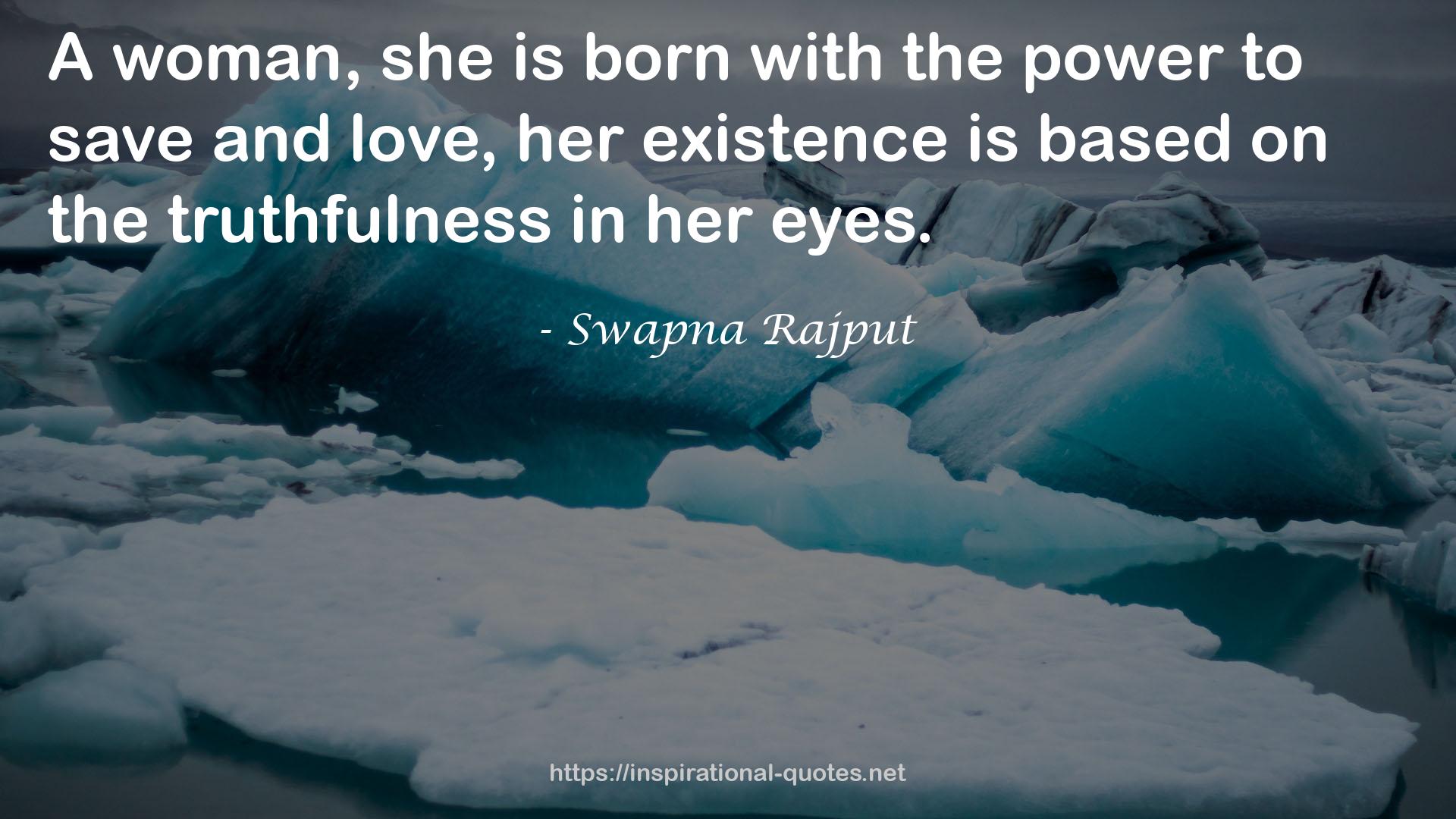 Swapna Rajput QUOTES