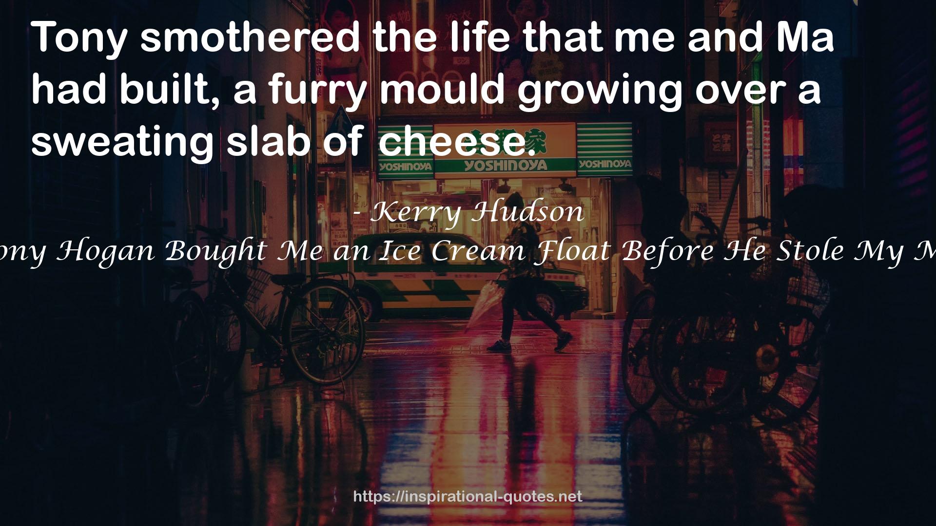 Kerry Hudson QUOTES
