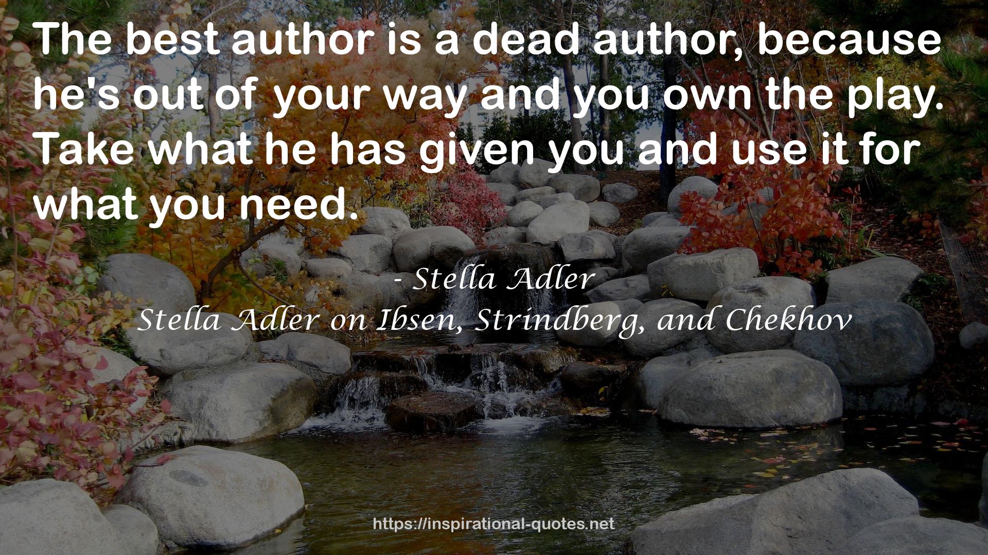 Stella Adler on Ibsen, Strindberg, and Chekhov QUOTES