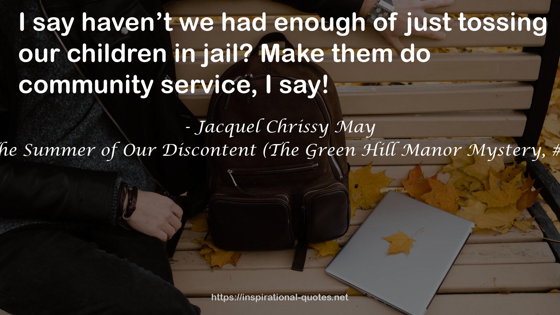 The Summer of Our Discontent (The Green Hill Manor Mystery, #1) QUOTES