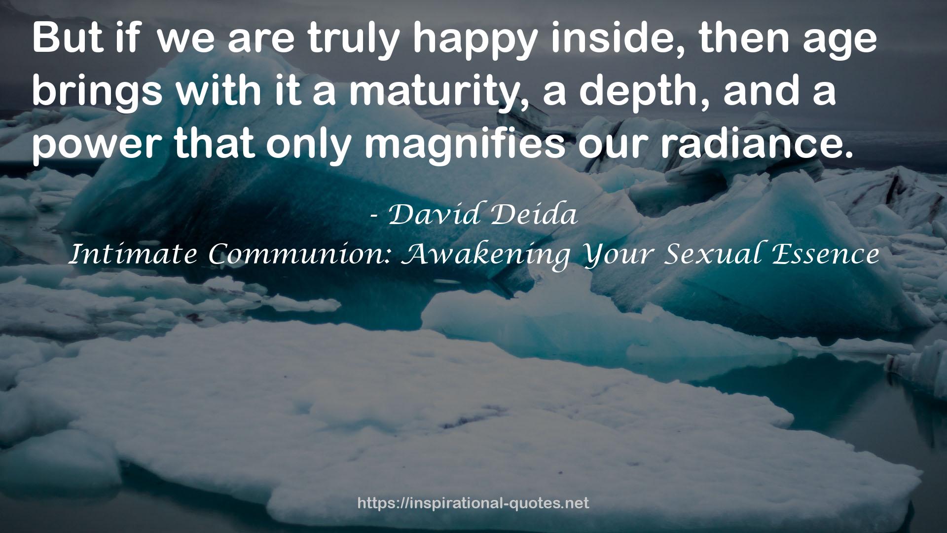 Intimate Communion: Awakening Your Sexual Essence QUOTES