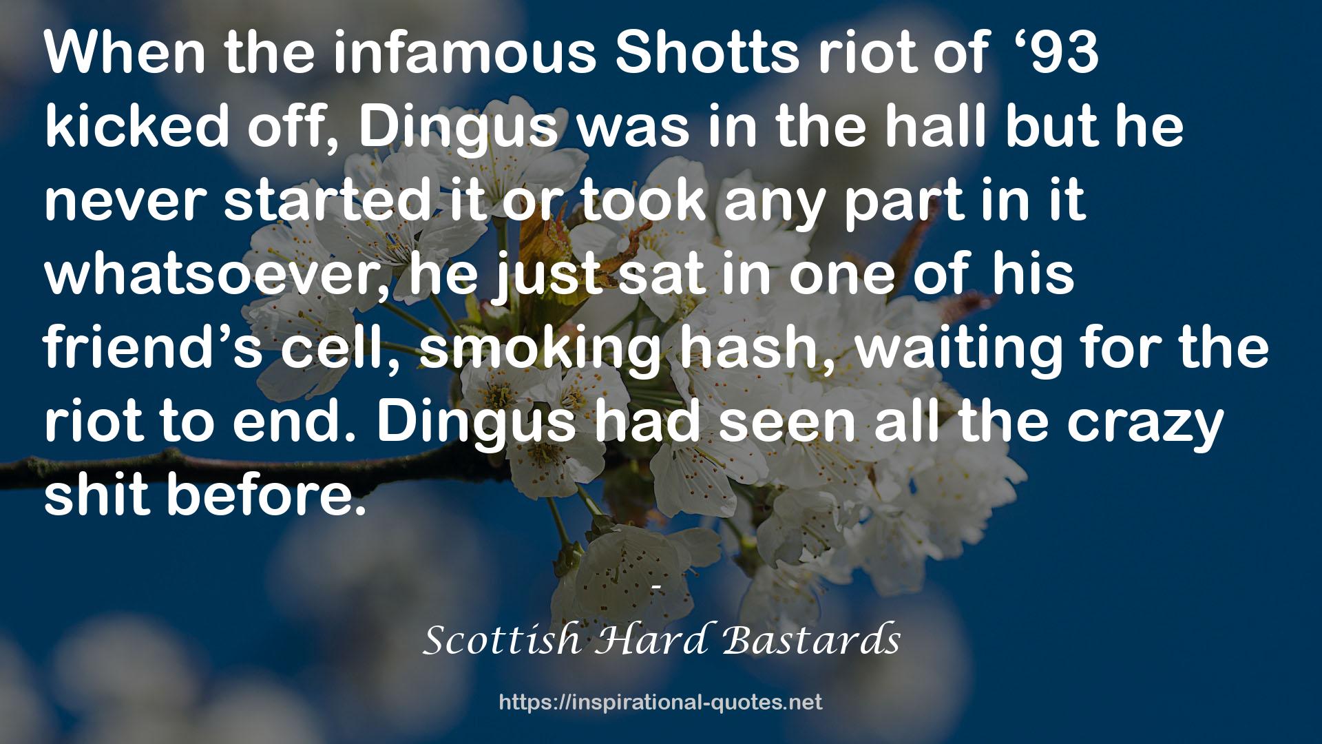 the infamous Shotts riot  QUOTES