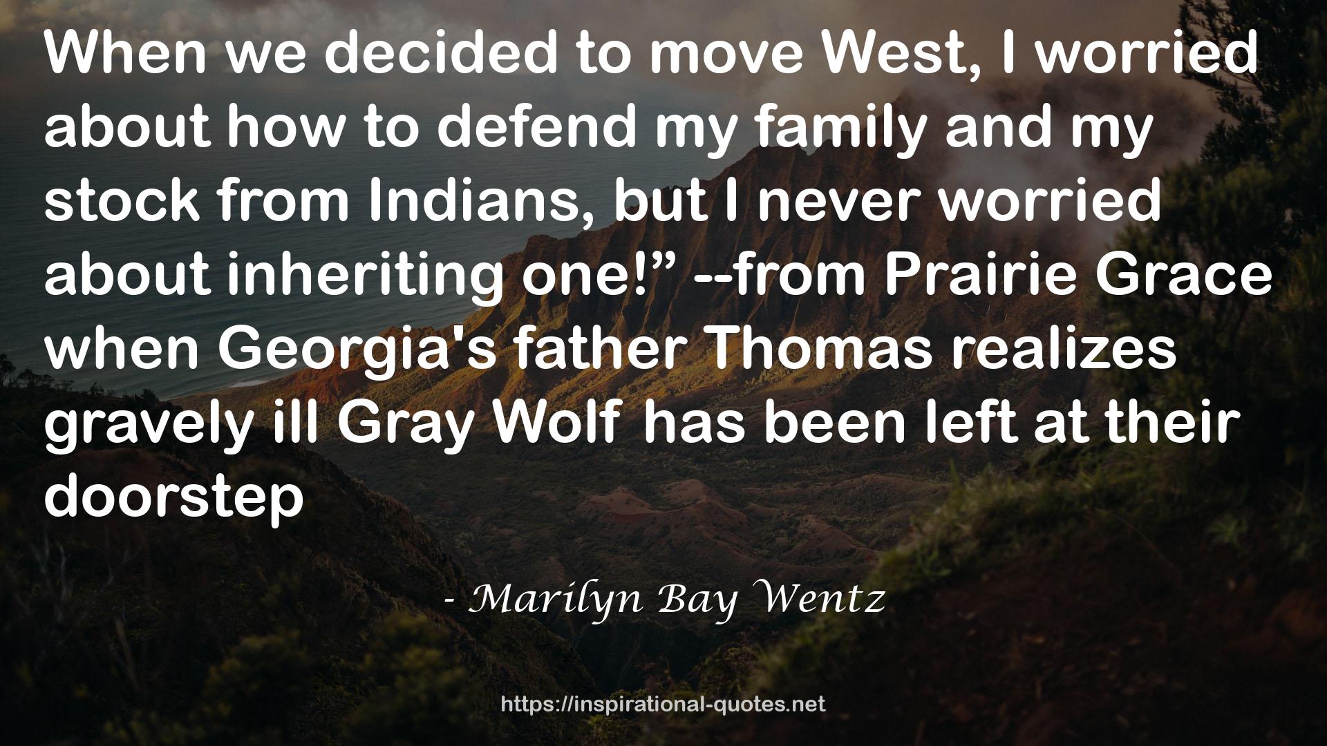 gravely ill Gray Wolf  QUOTES