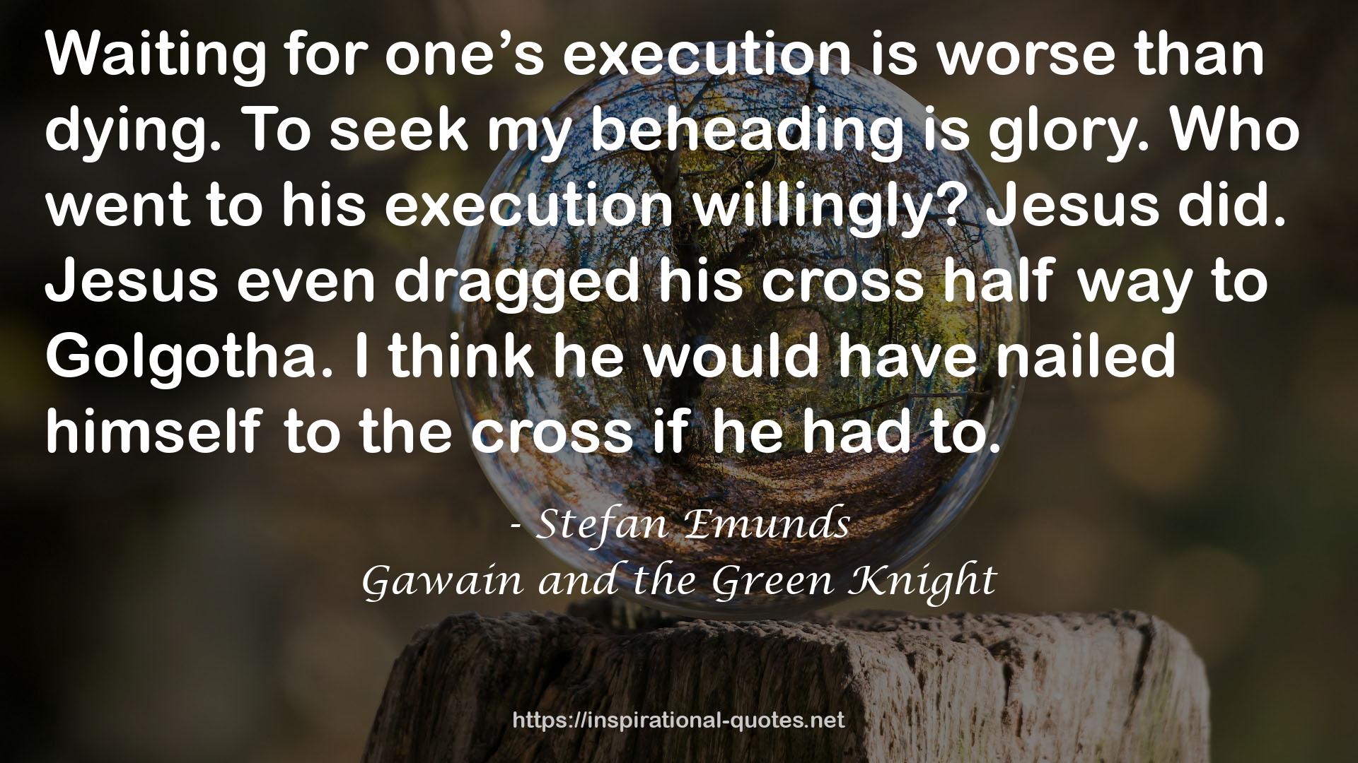 his execution  QUOTES