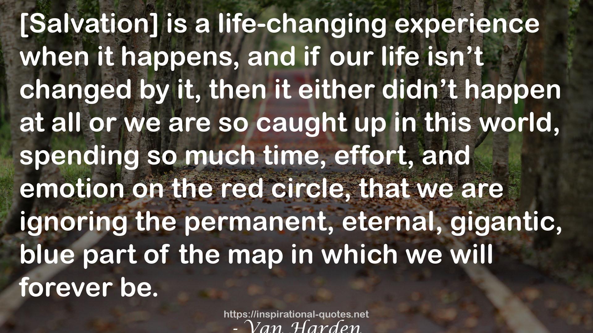 a life-changing experience  QUOTES
