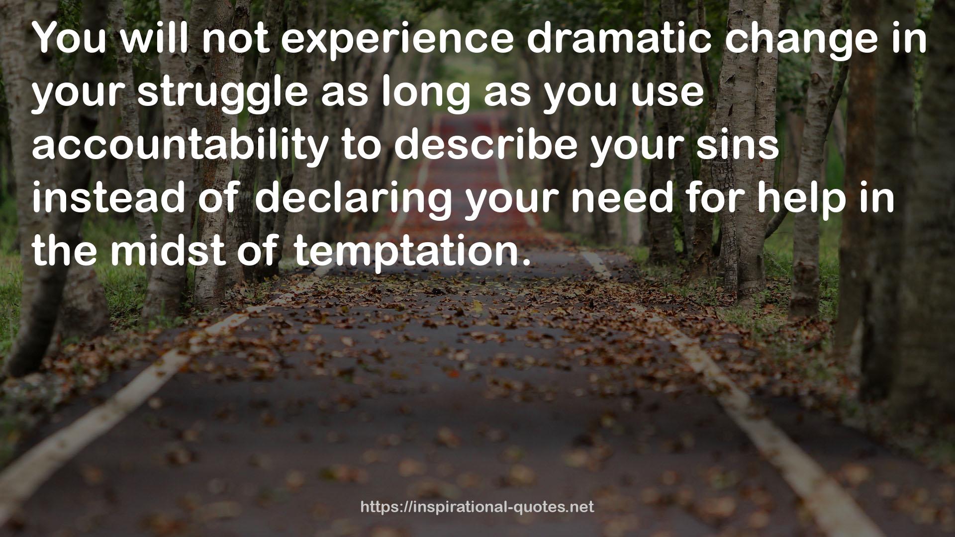 dramatic change  QUOTES