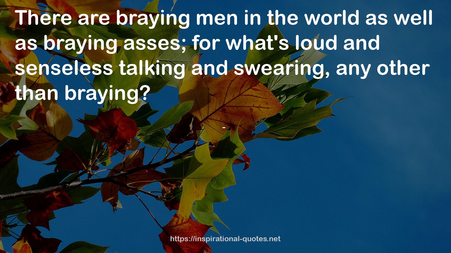 braying men  QUOTES