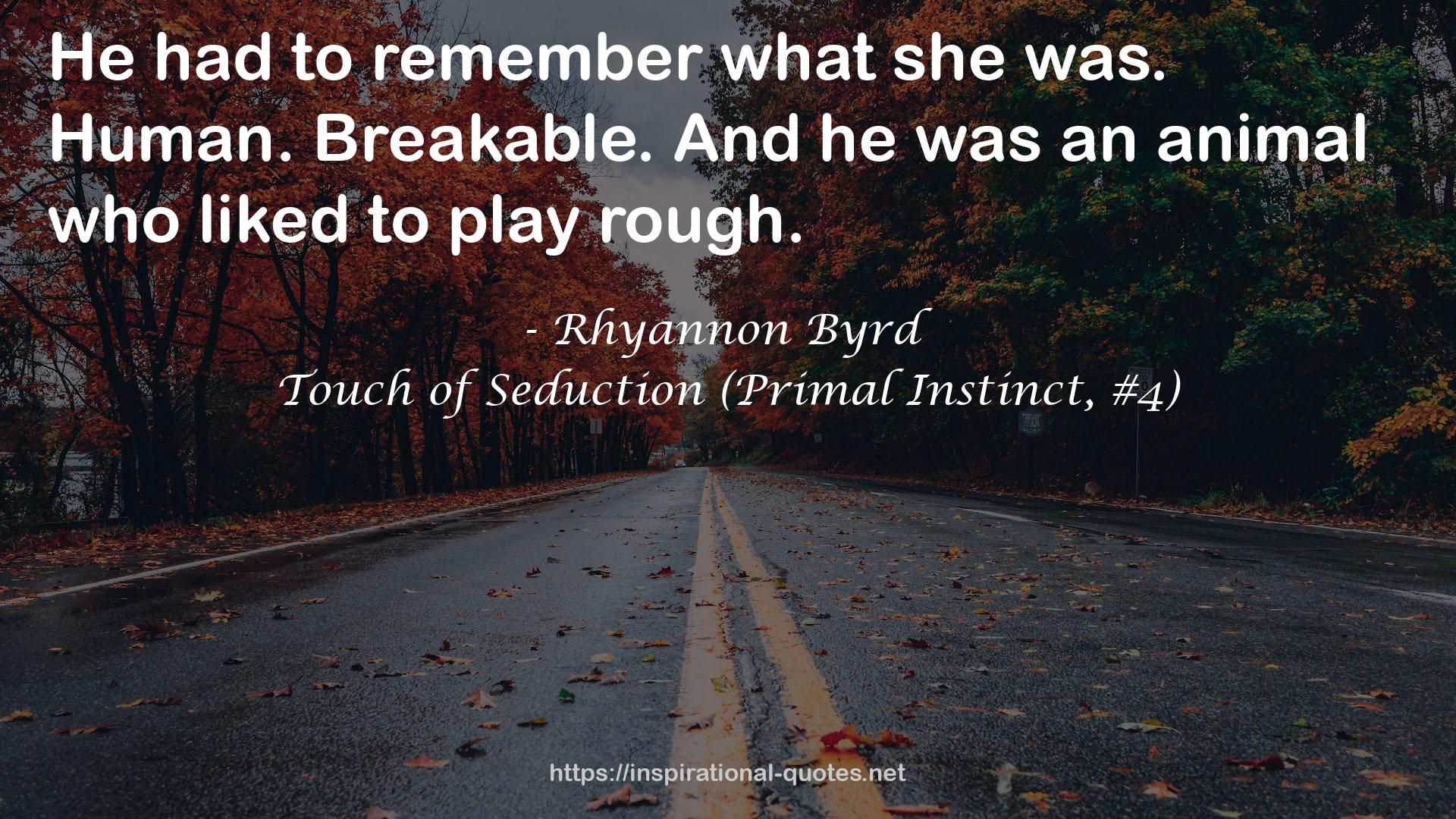 Touch of Seduction (Primal Instinct, #4) QUOTES