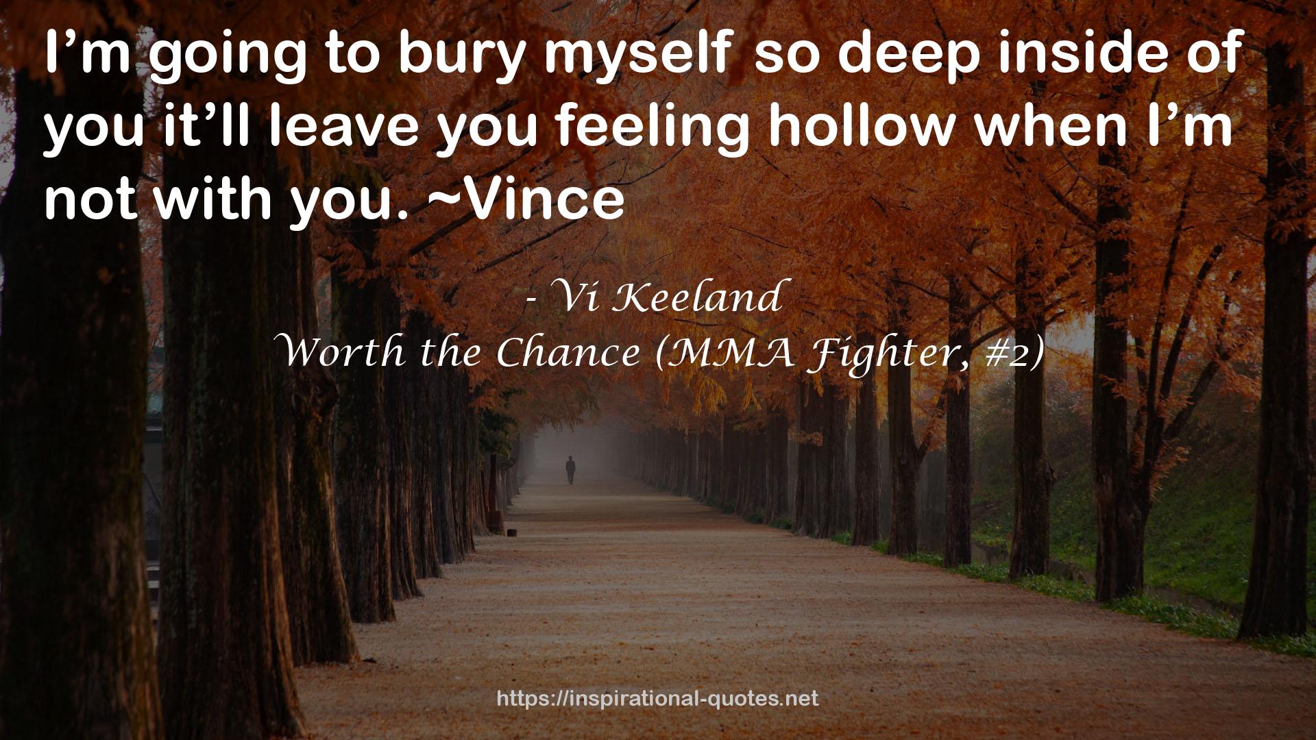 Worth the Chance (MMA Fighter, #2) QUOTES