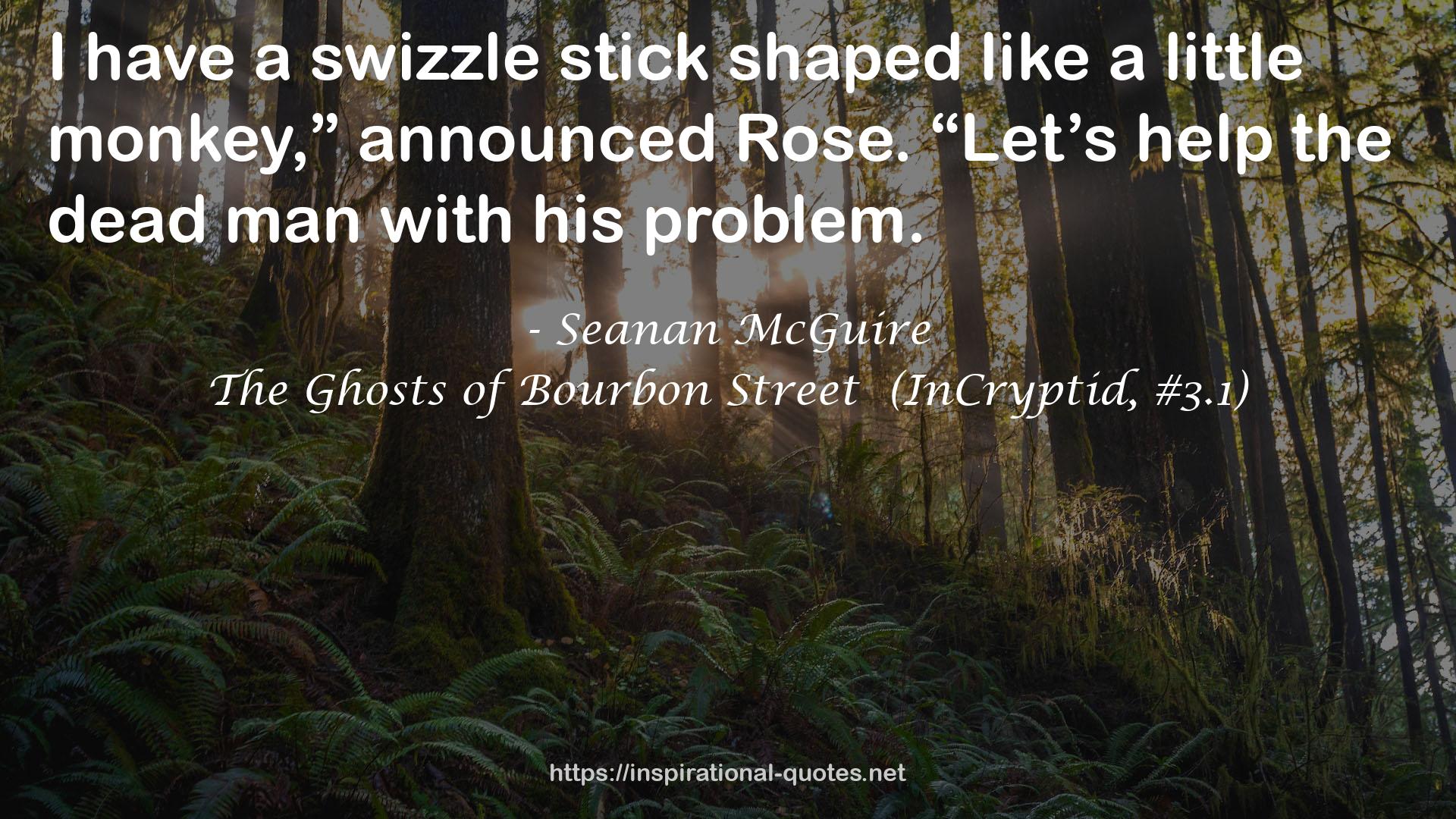 The Ghosts of Bourbon Street  (InCryptid, #3.1) QUOTES