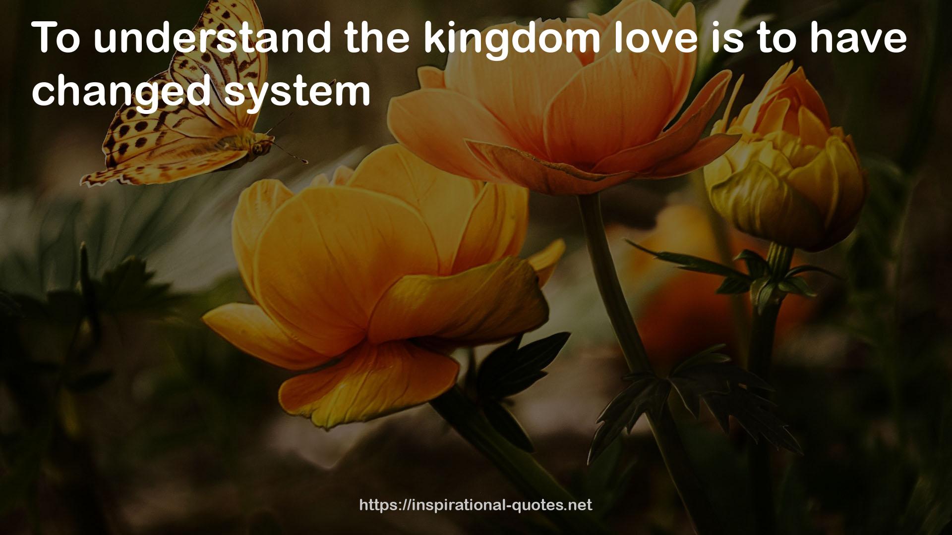 kingdom love  QUOTES