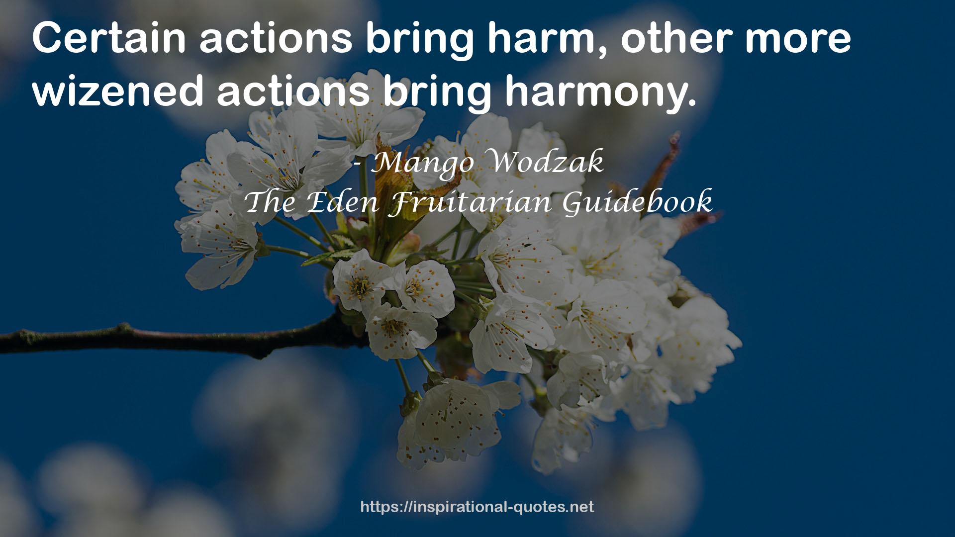 other more wizened actions  QUOTES