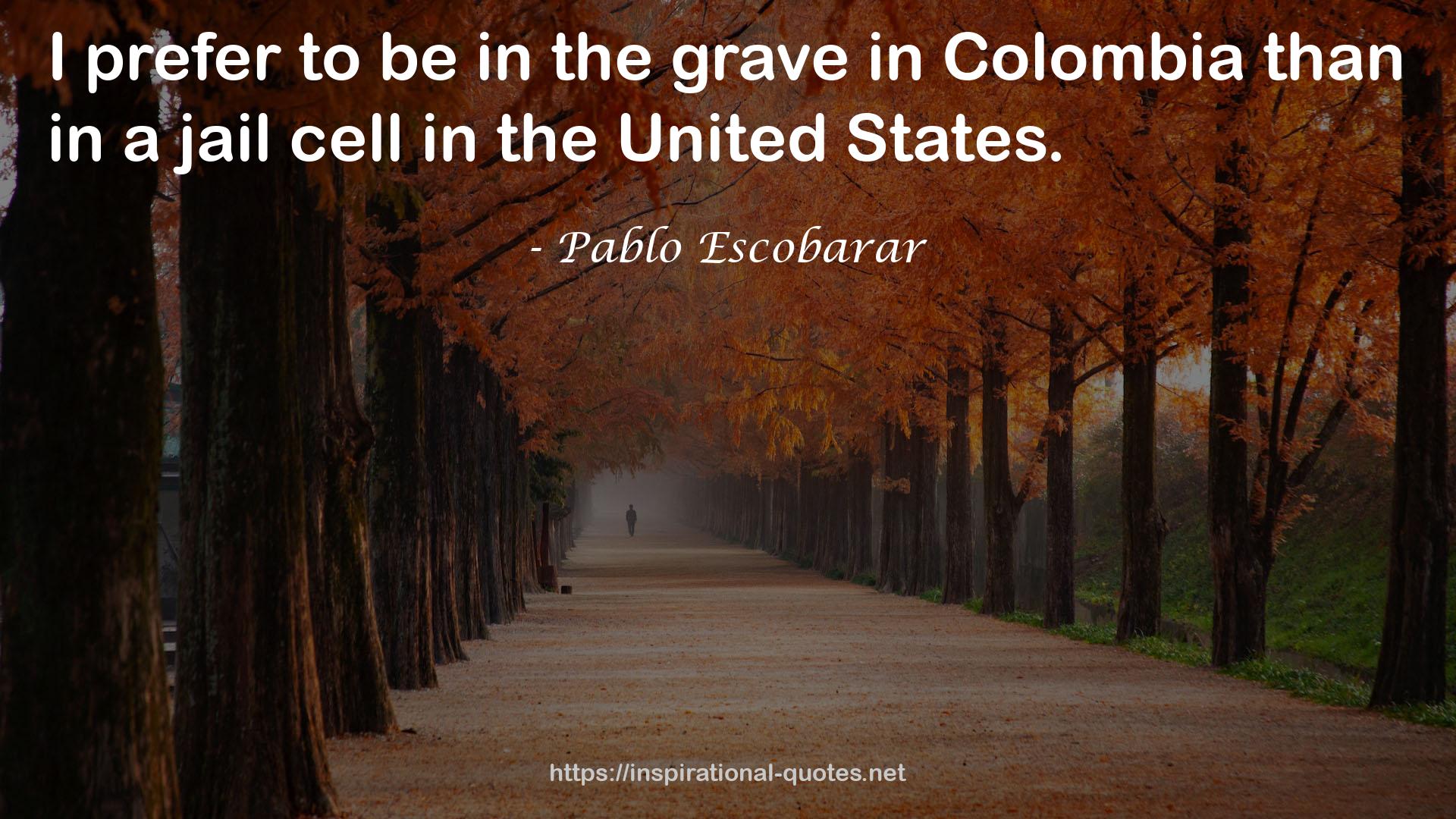 Pablo Escobarar QUOTES