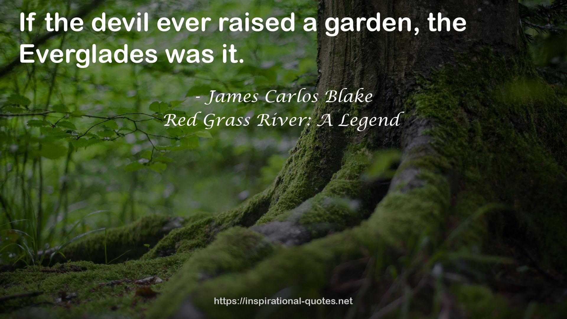 Red Grass River: A Legend QUOTES