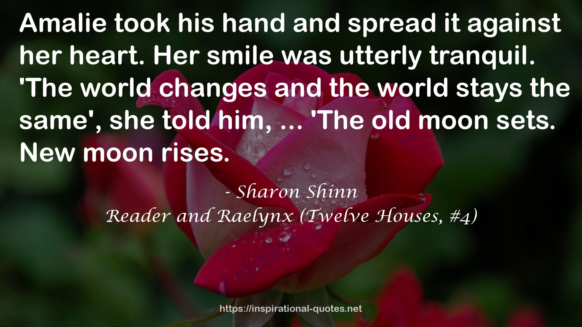 Reader and Raelynx (Twelve Houses, #4) QUOTES