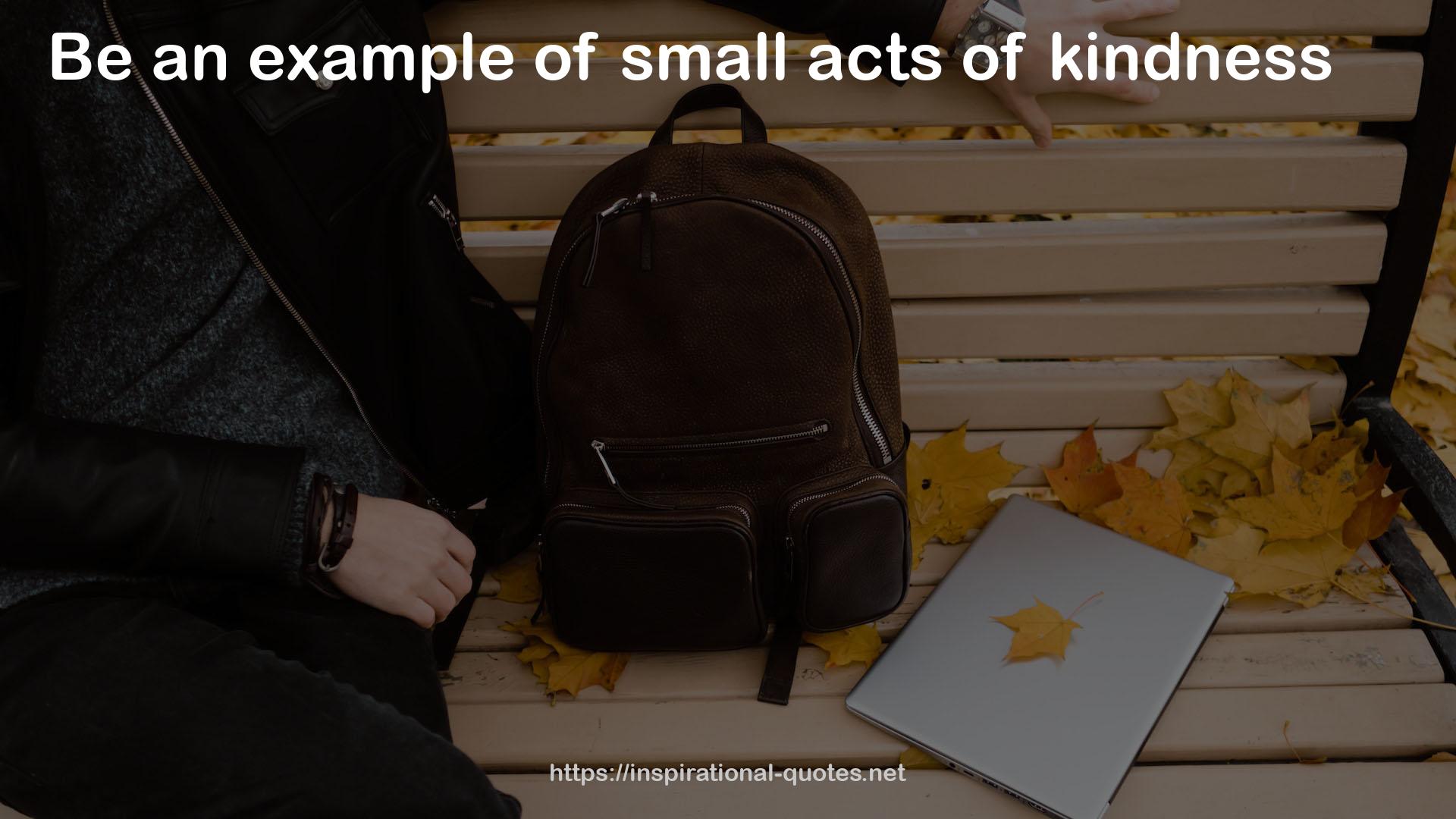 small acts  QUOTES