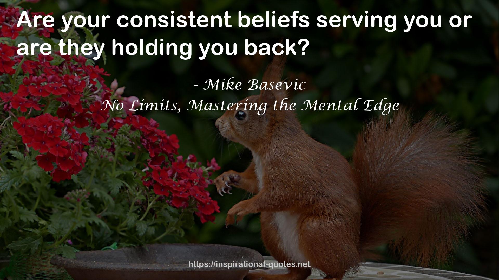 your consistent beliefs  QUOTES