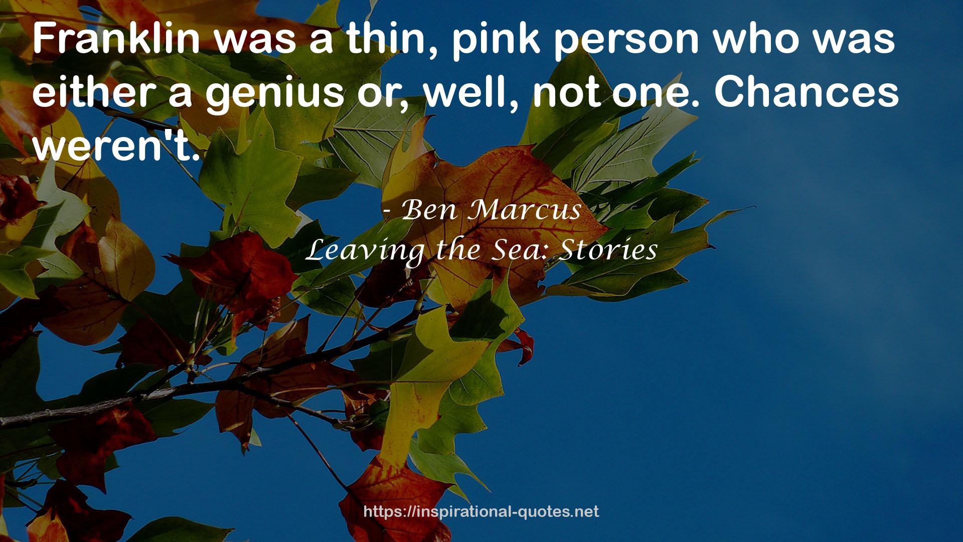 a thin, pink person  QUOTES