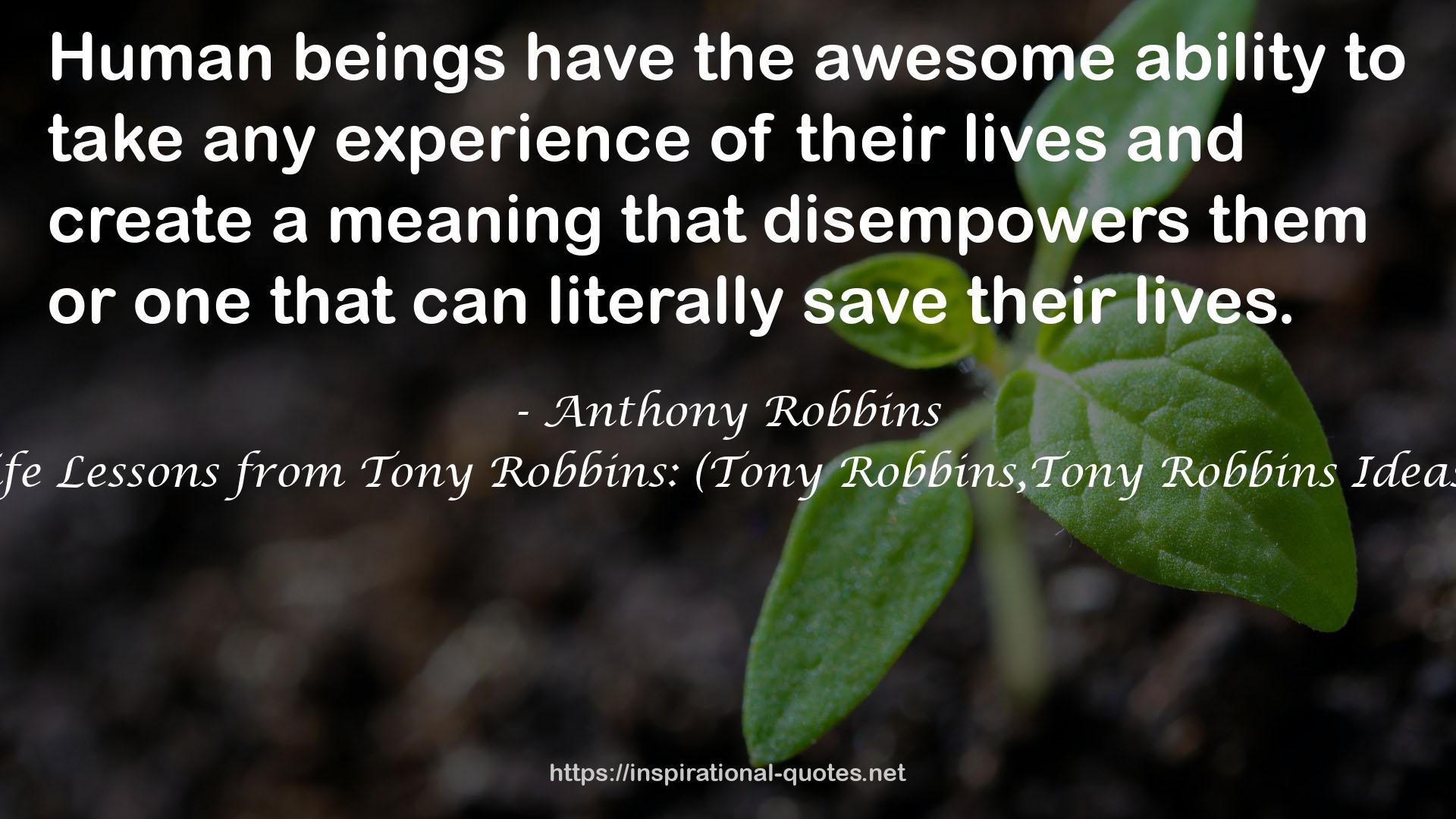 Tony Robbins: 50 Inspirational Life Lessons from Tony Robbins: (Tony Robbins,Tony Robbins Ideas, Motivation, Law of Attraction) QUOTES