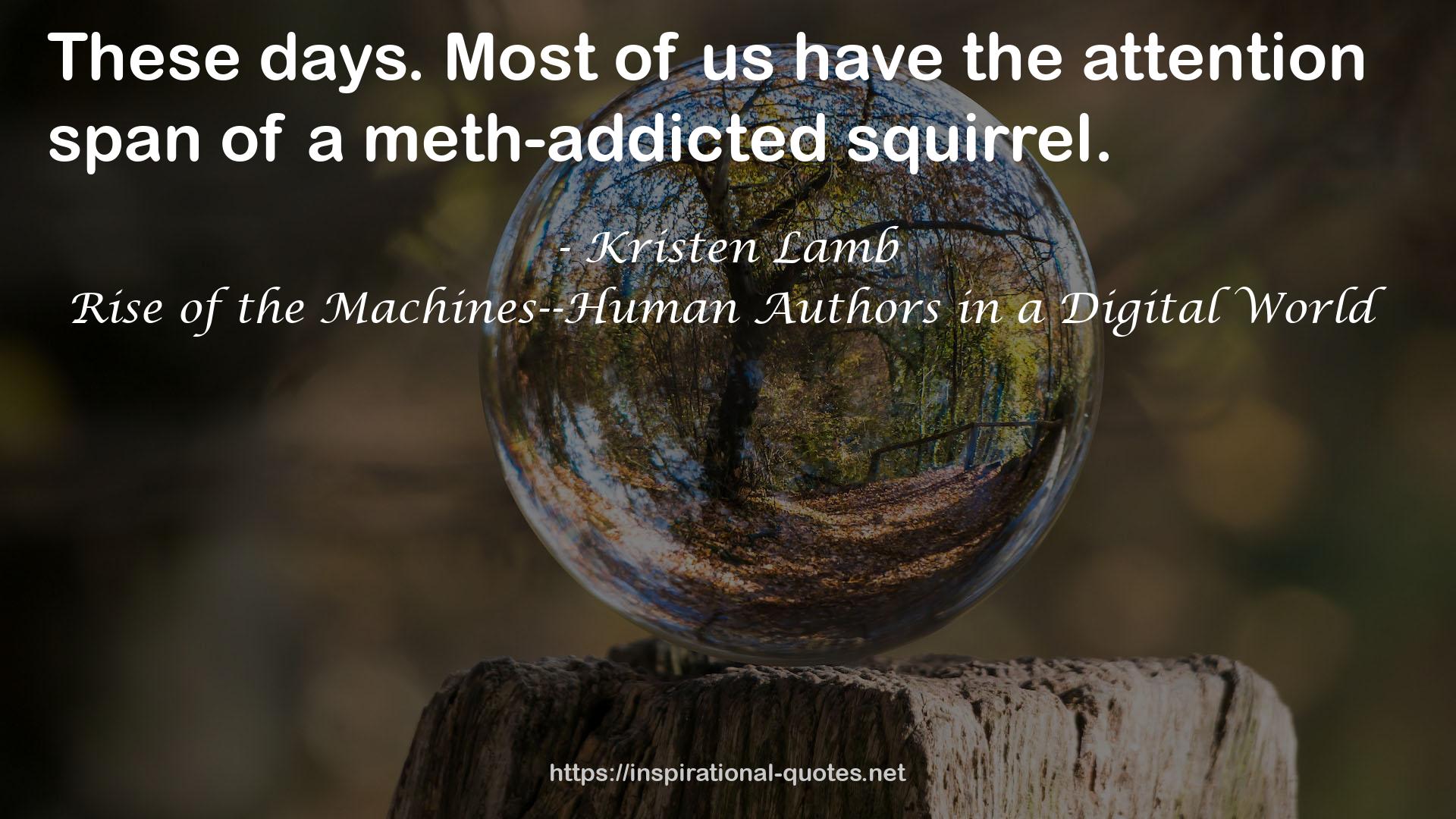 Rise of the Machines--Human Authors in a Digital World QUOTES