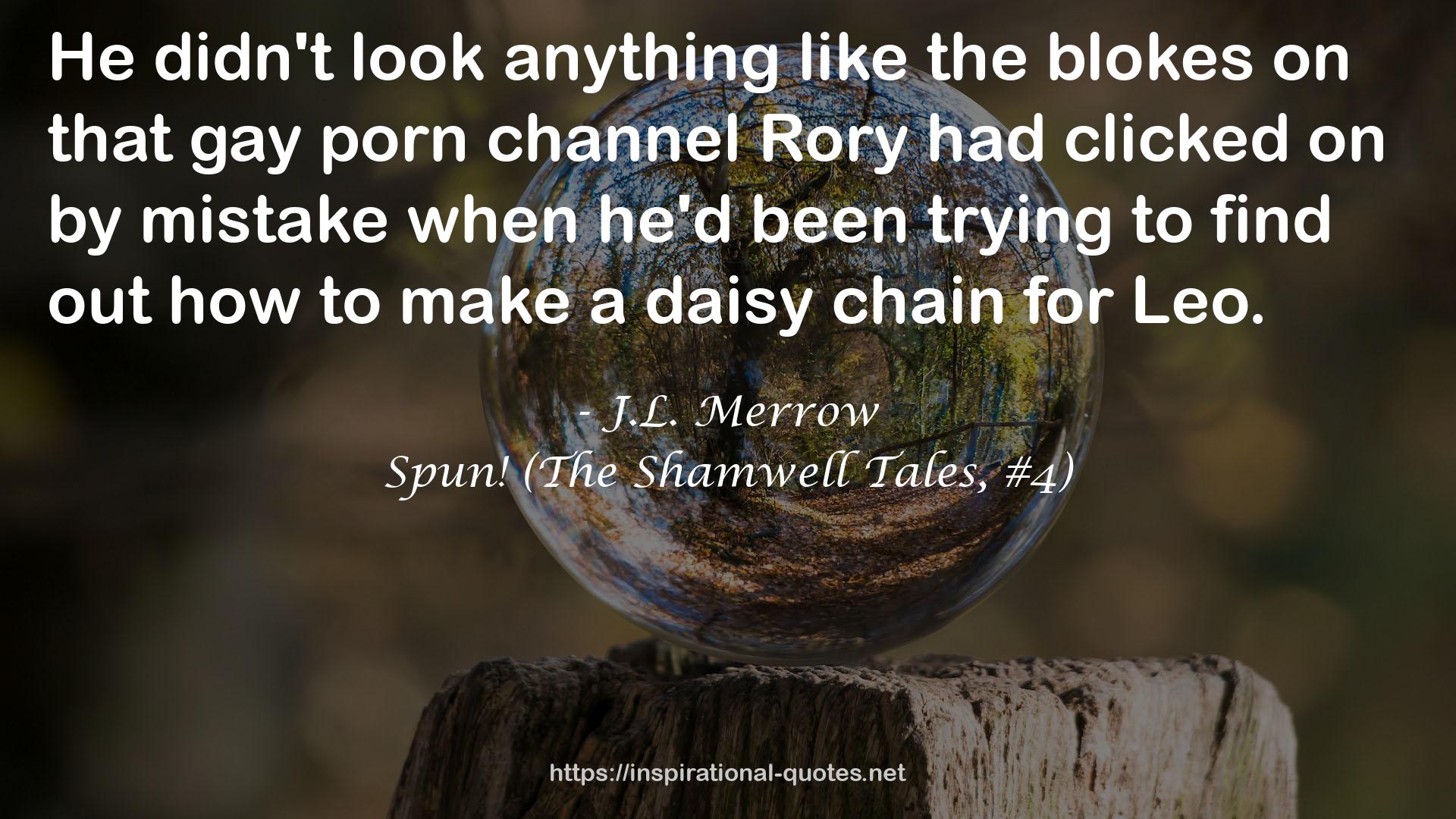 Spun! (The Shamwell Tales, #4) QUOTES