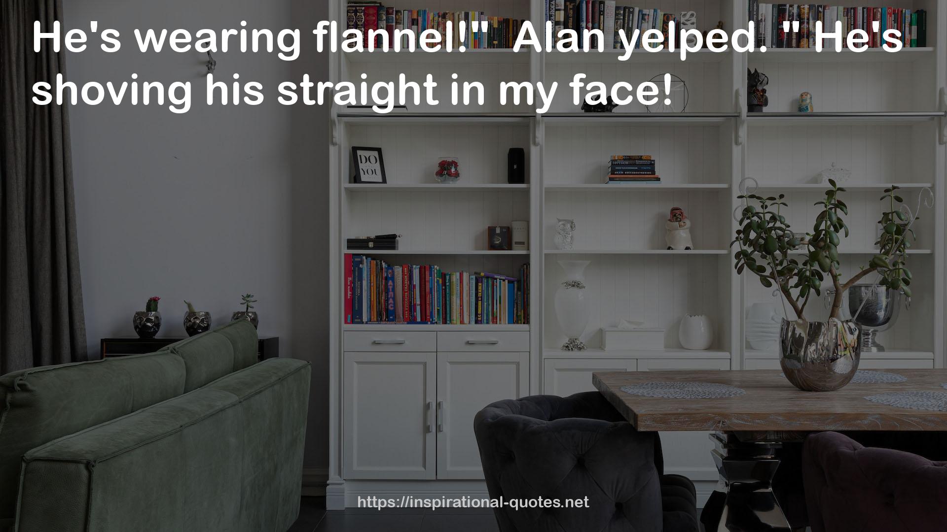 Alan  QUOTES