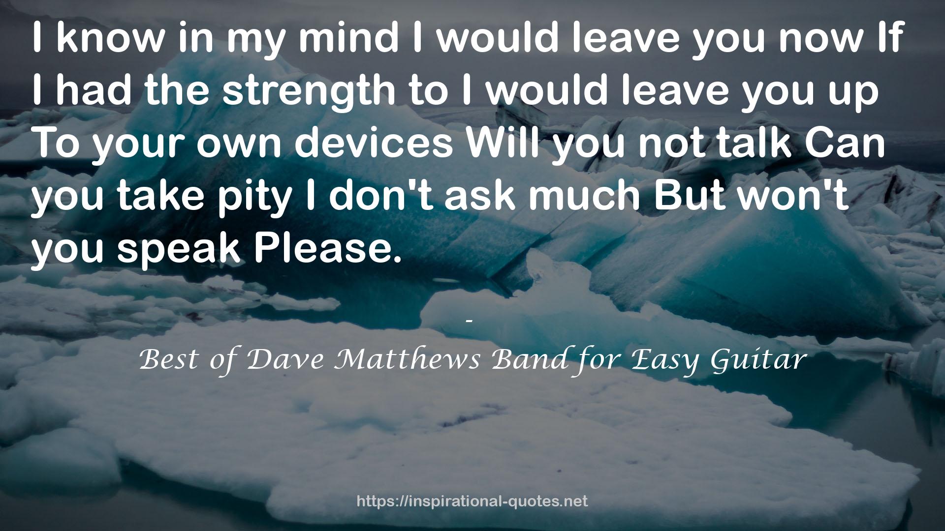 Best of Dave Matthews Band for Easy Guitar QUOTES