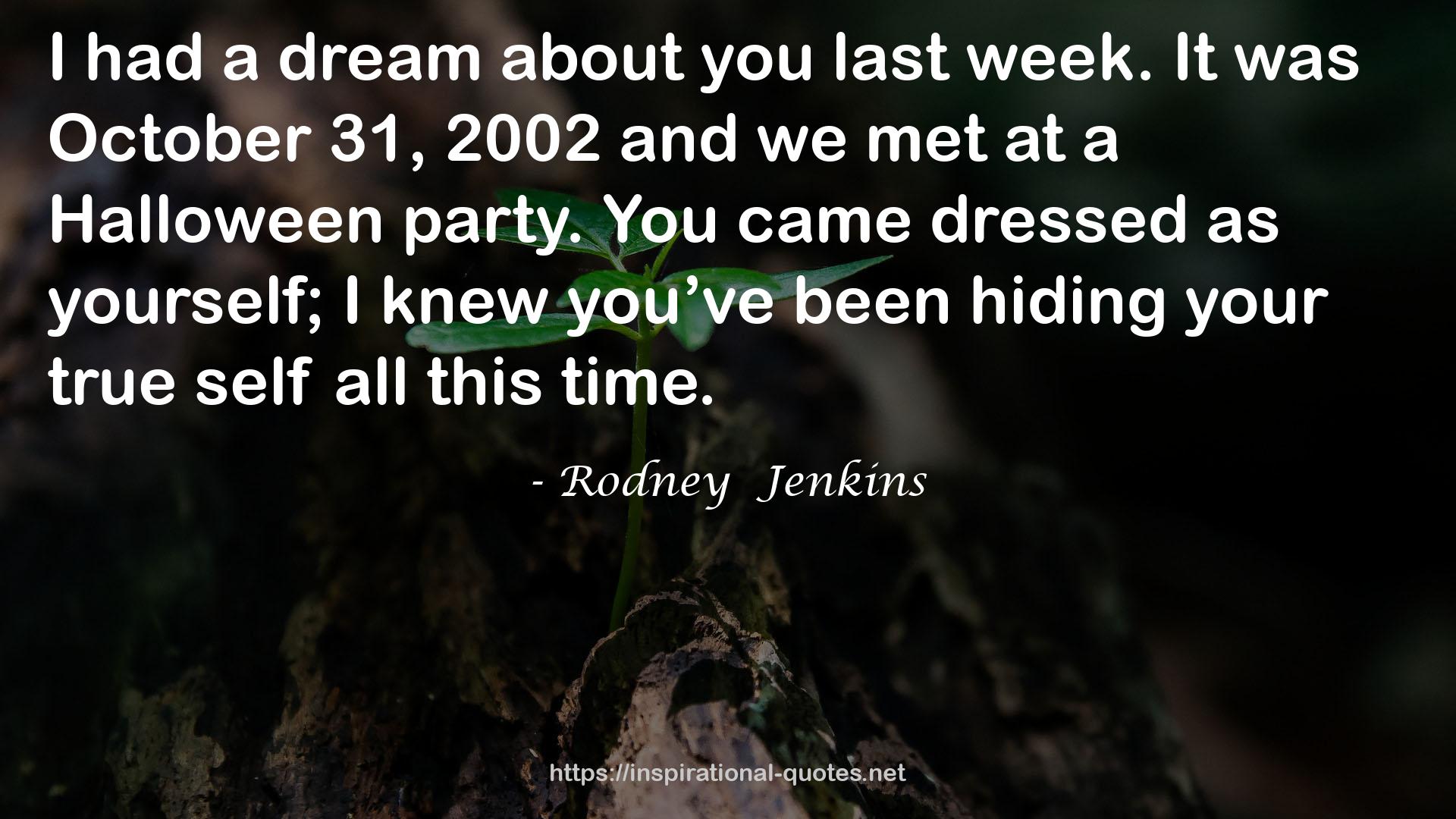 Rodney  Jenkins QUOTES