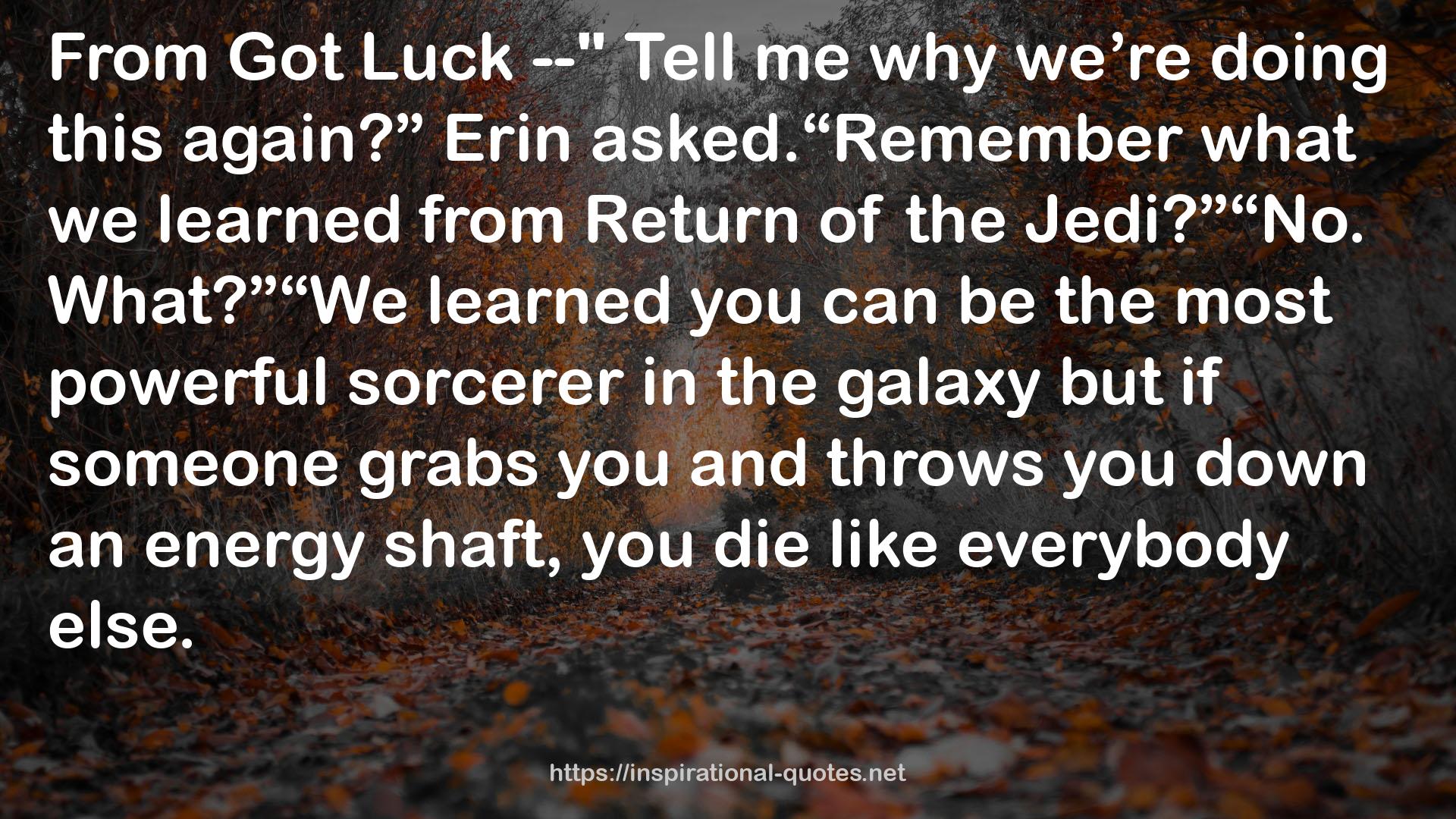 Got Luck  QUOTES