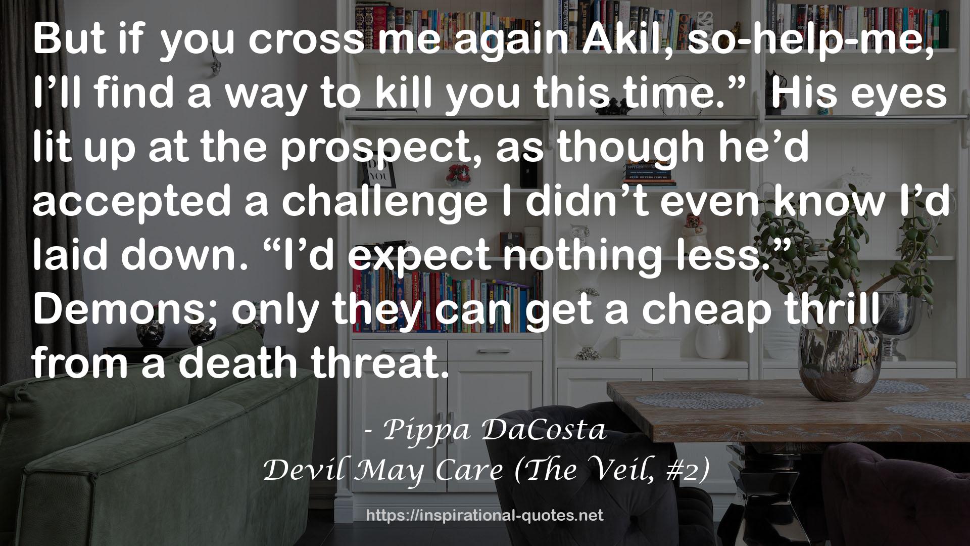 Devil May Care (The Veil, #2) QUOTES