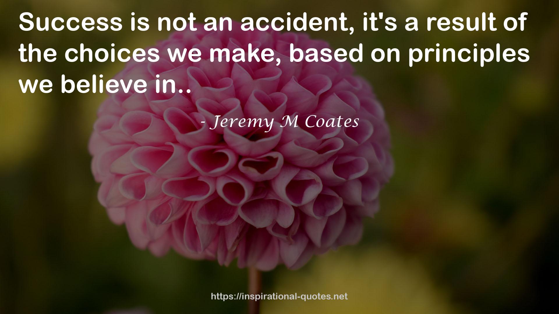 Jeremy M Coates QUOTES