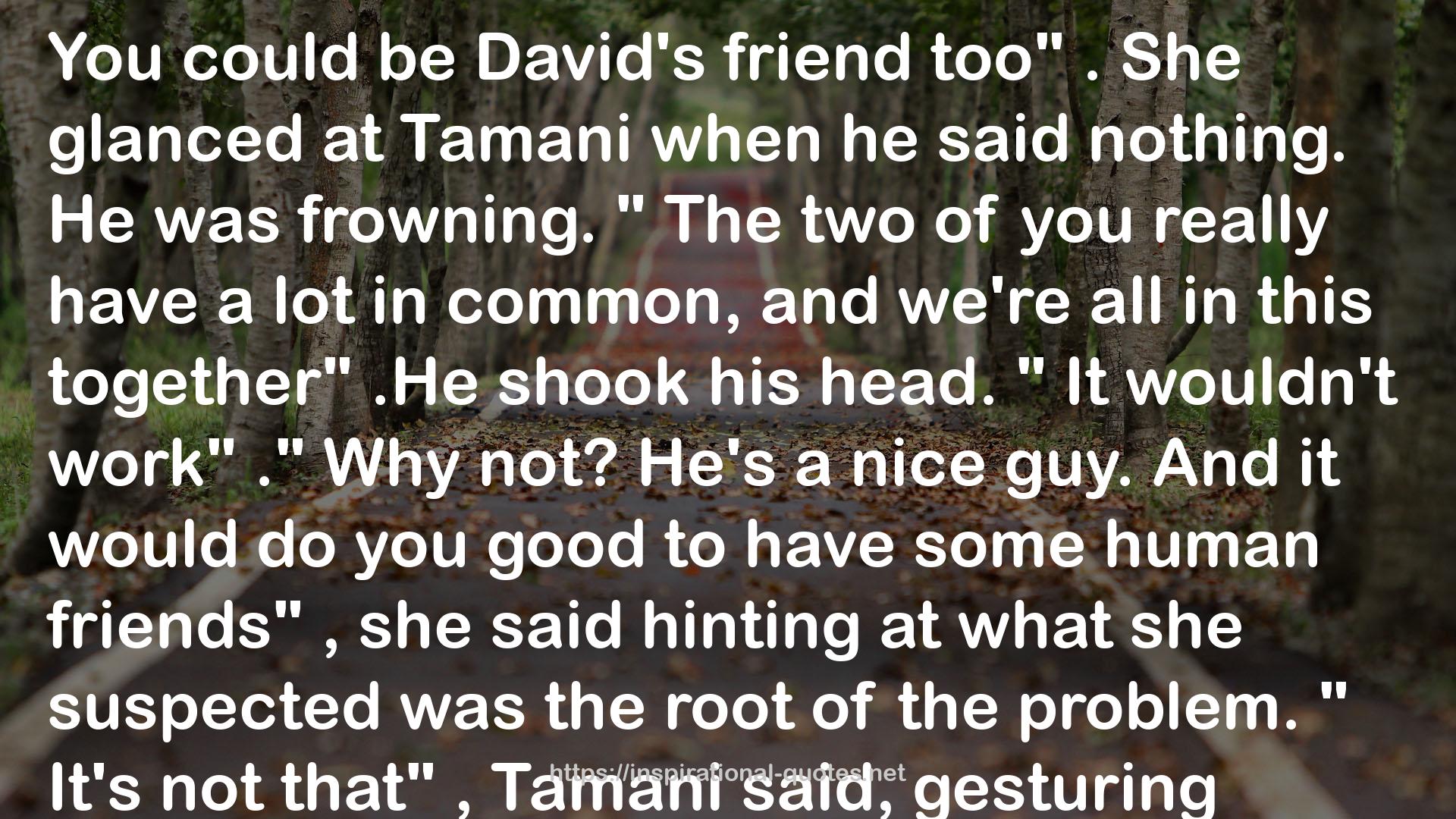 David's friend  QUOTES