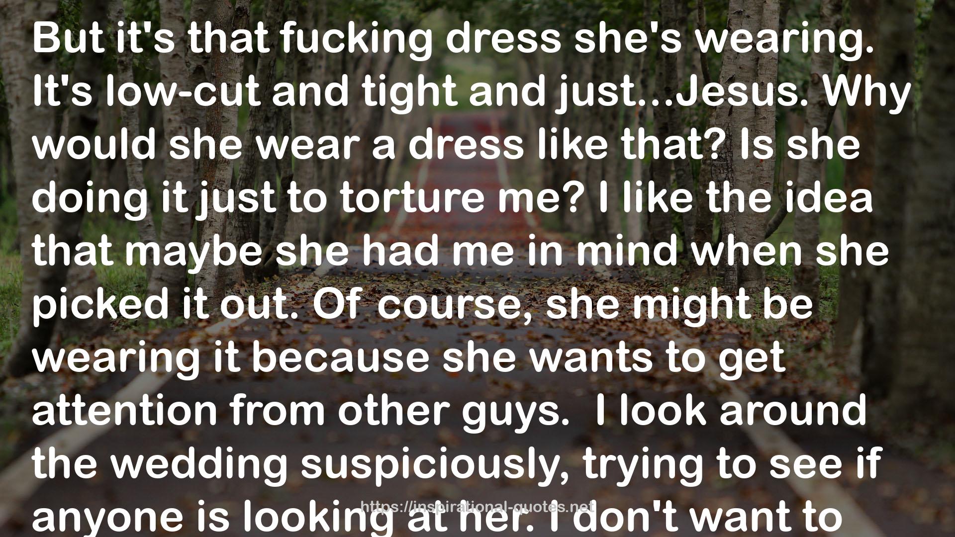 that fucking dress  QUOTES