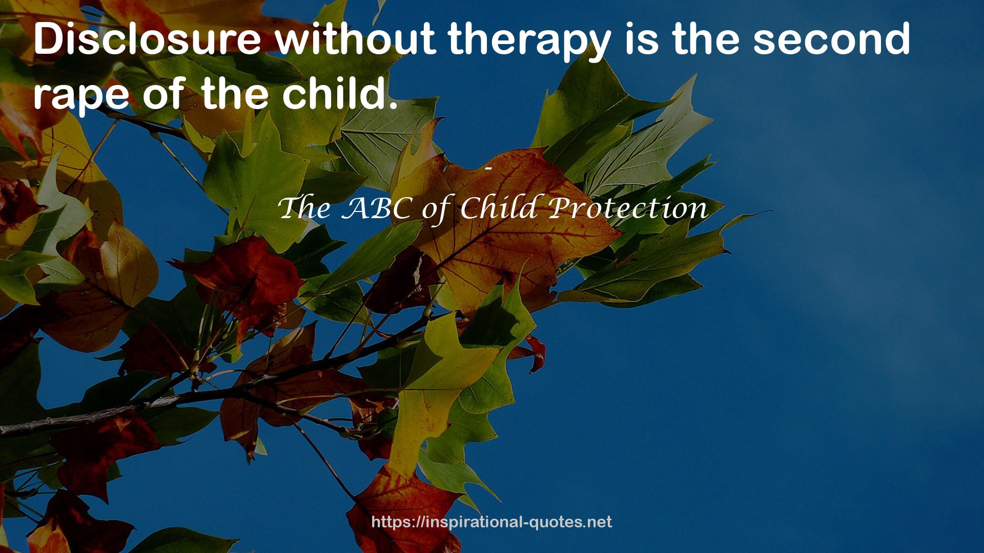 The ABC of Child Protection QUOTES