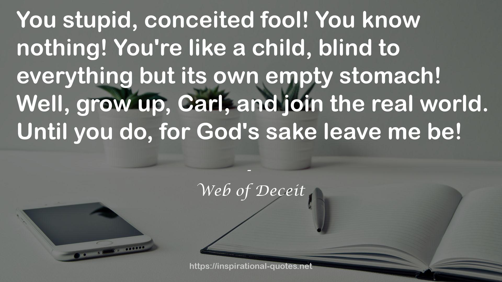 Web of Deceit QUOTES