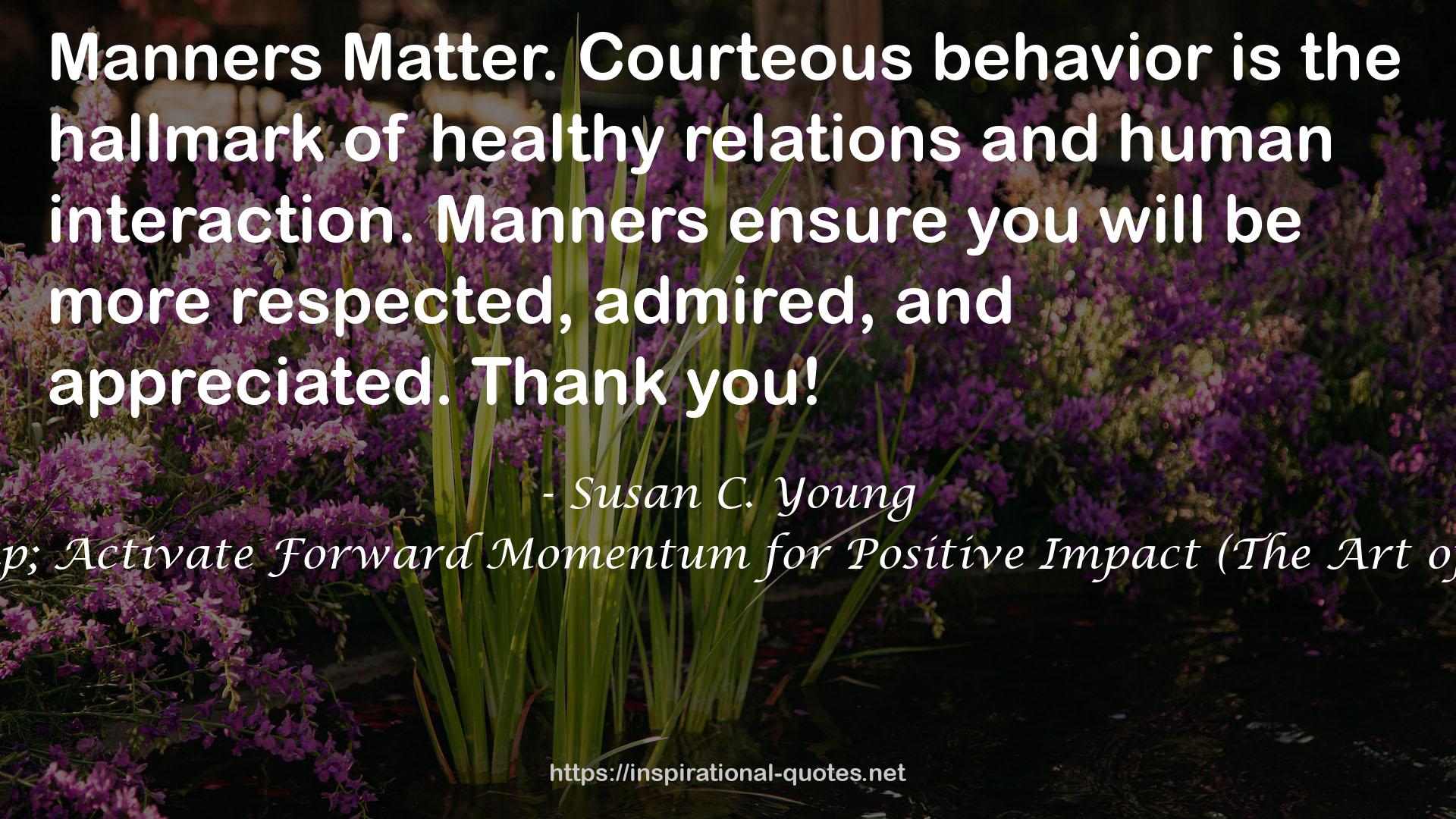 Courteous behavior  QUOTES