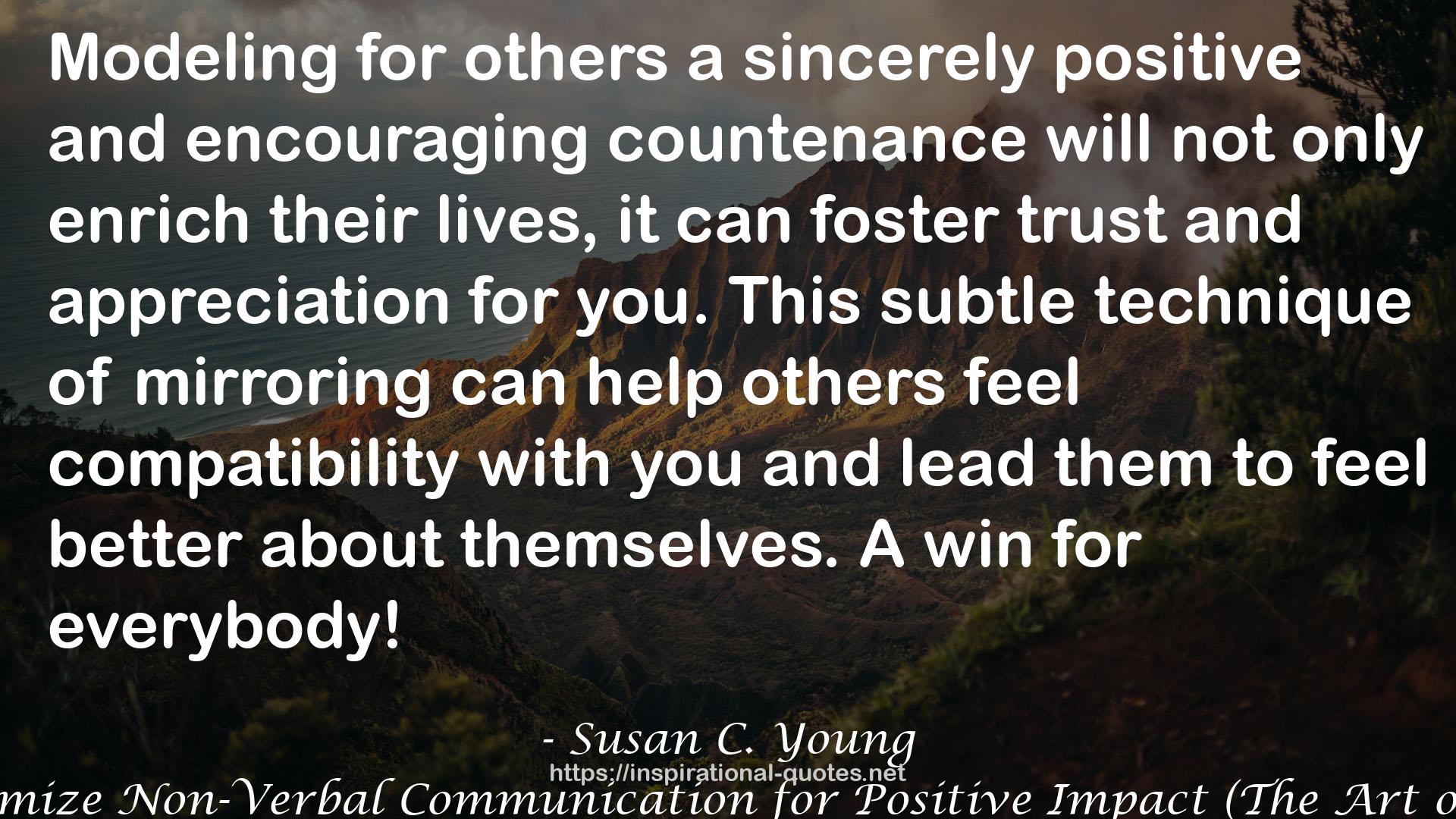 a sincerely positive and encouraging countenance  QUOTES