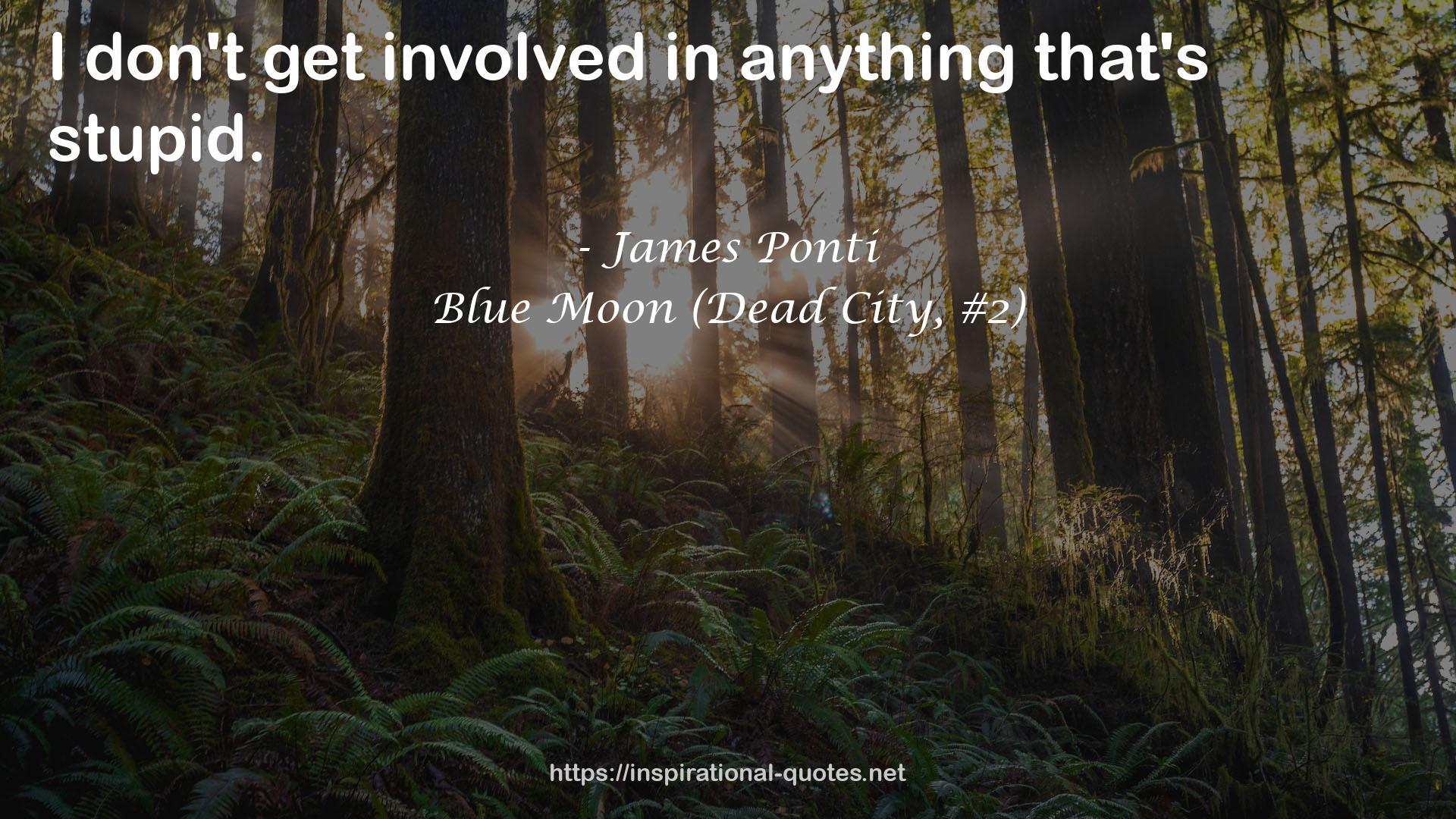 Blue Moon (Dead City, #2) QUOTES