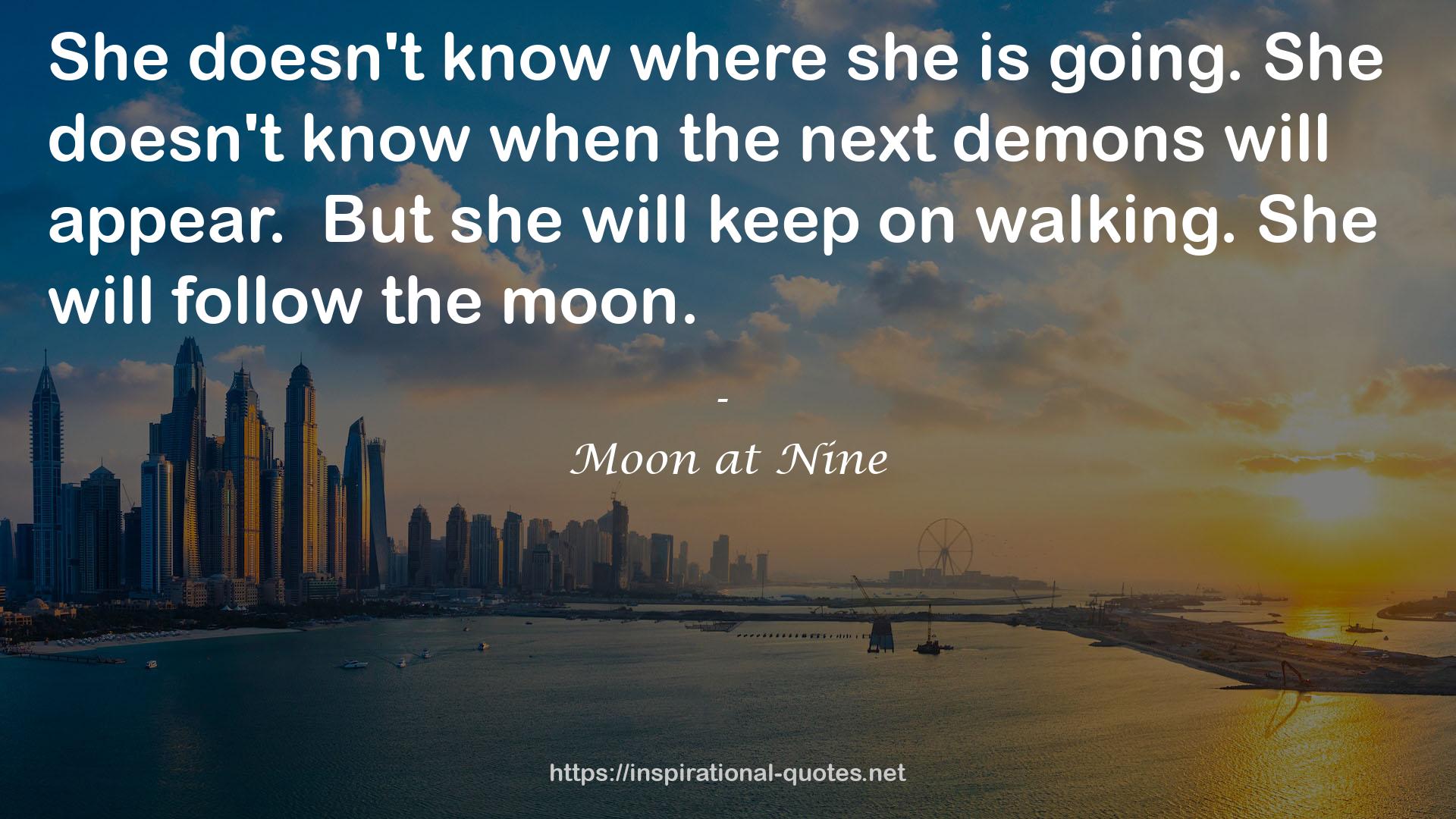 Moon at Nine QUOTES