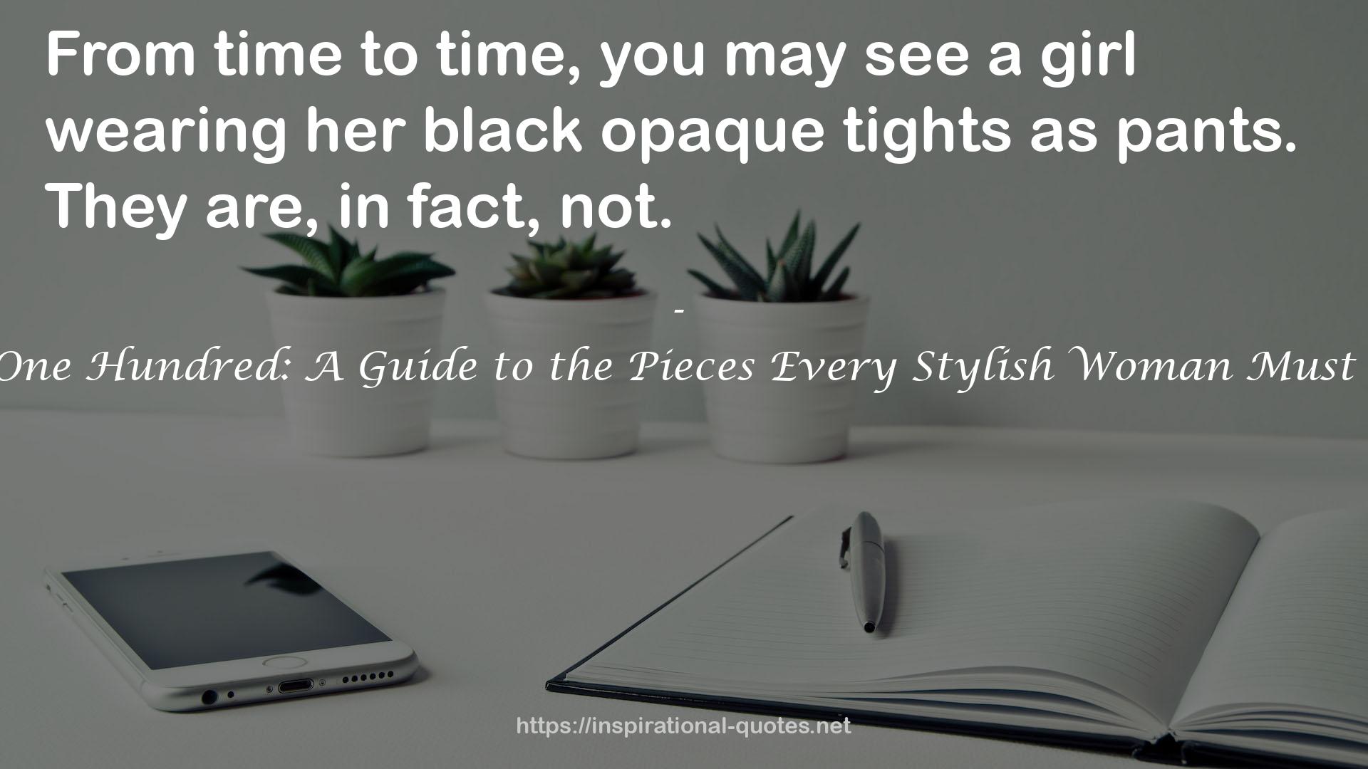 The One Hundred: A Guide to the Pieces Every Stylish Woman Must Own QUOTES