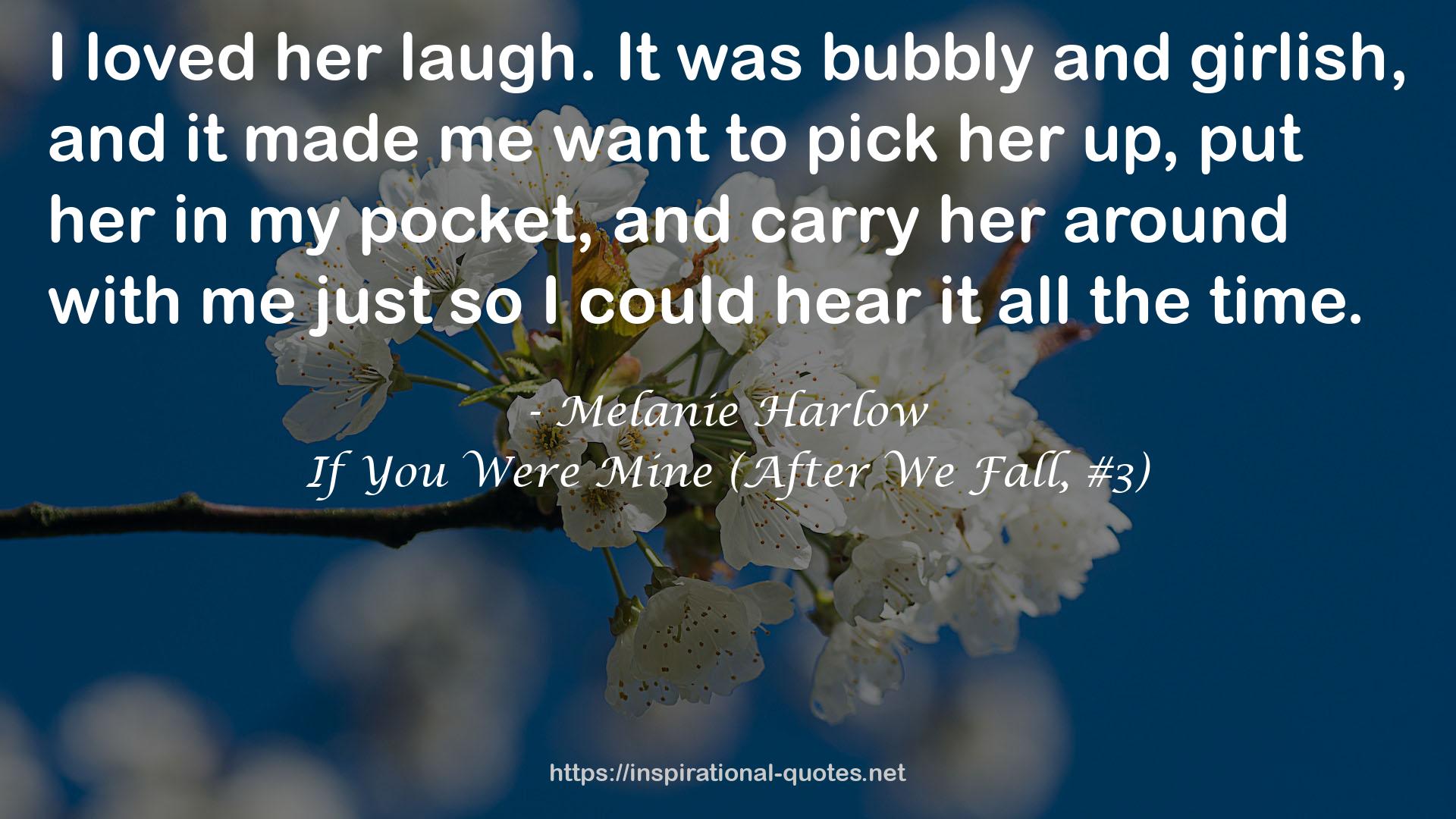 If You Were Mine (After We Fall, #3) QUOTES