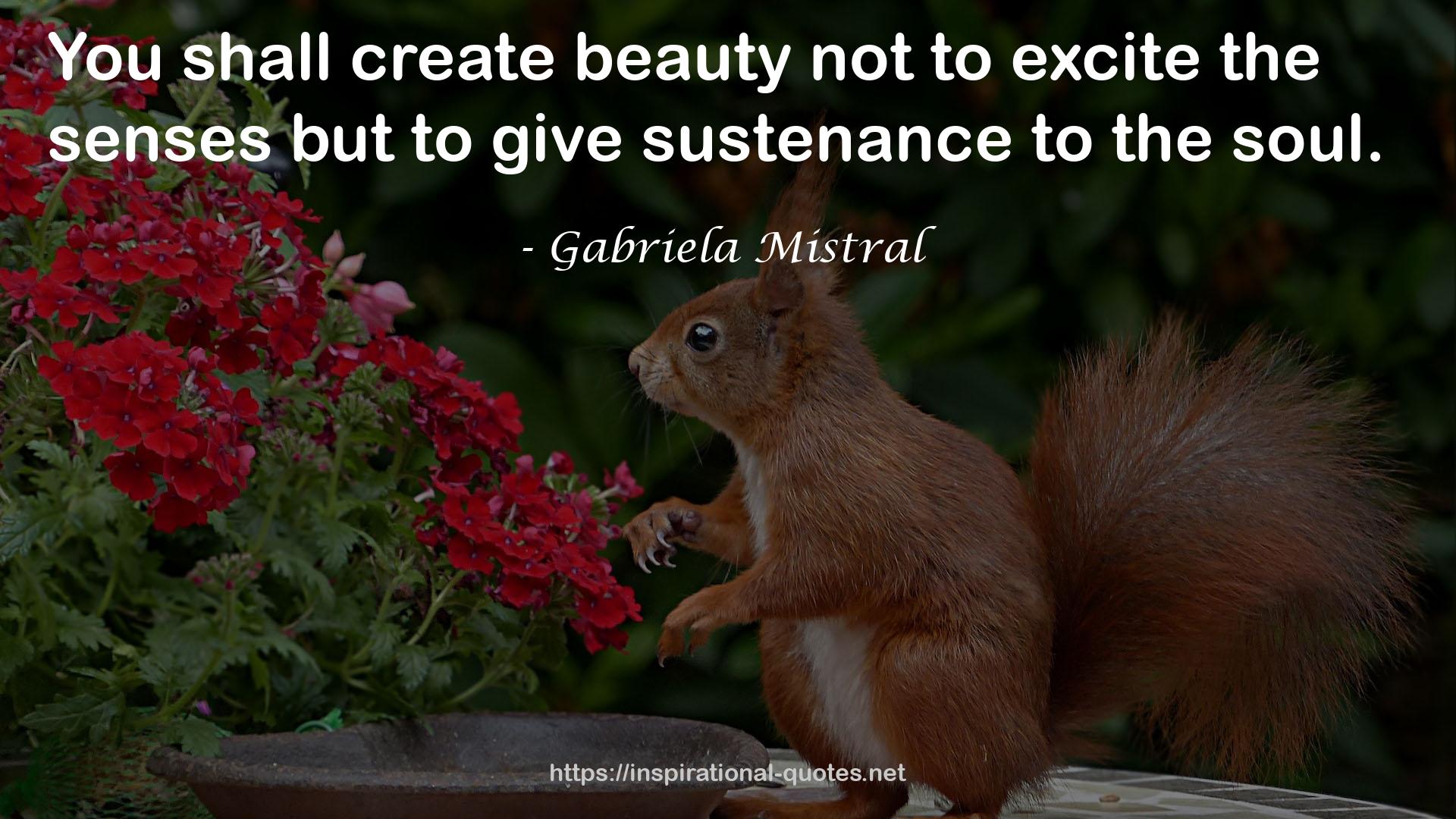 Gabriela Mistral QUOTES