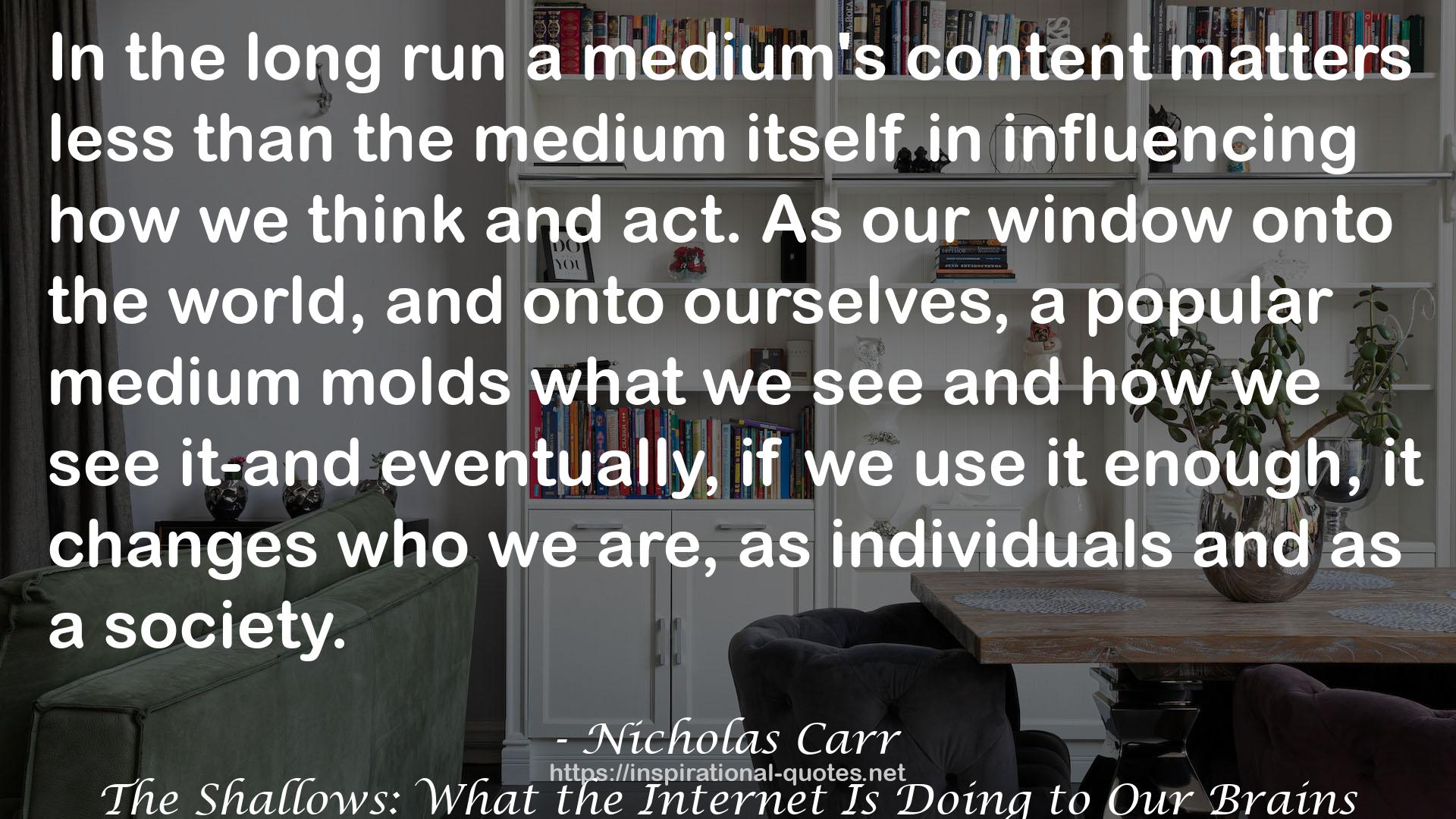 a medium's content  QUOTES