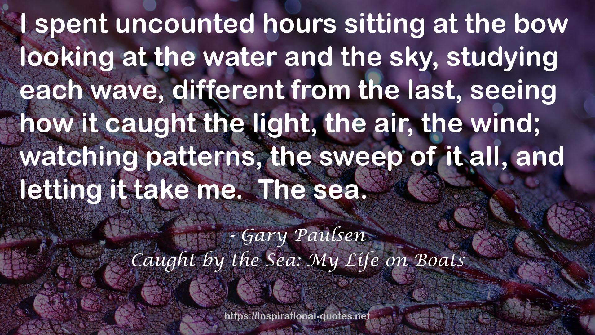 Caught by the Sea: My Life on Boats QUOTES